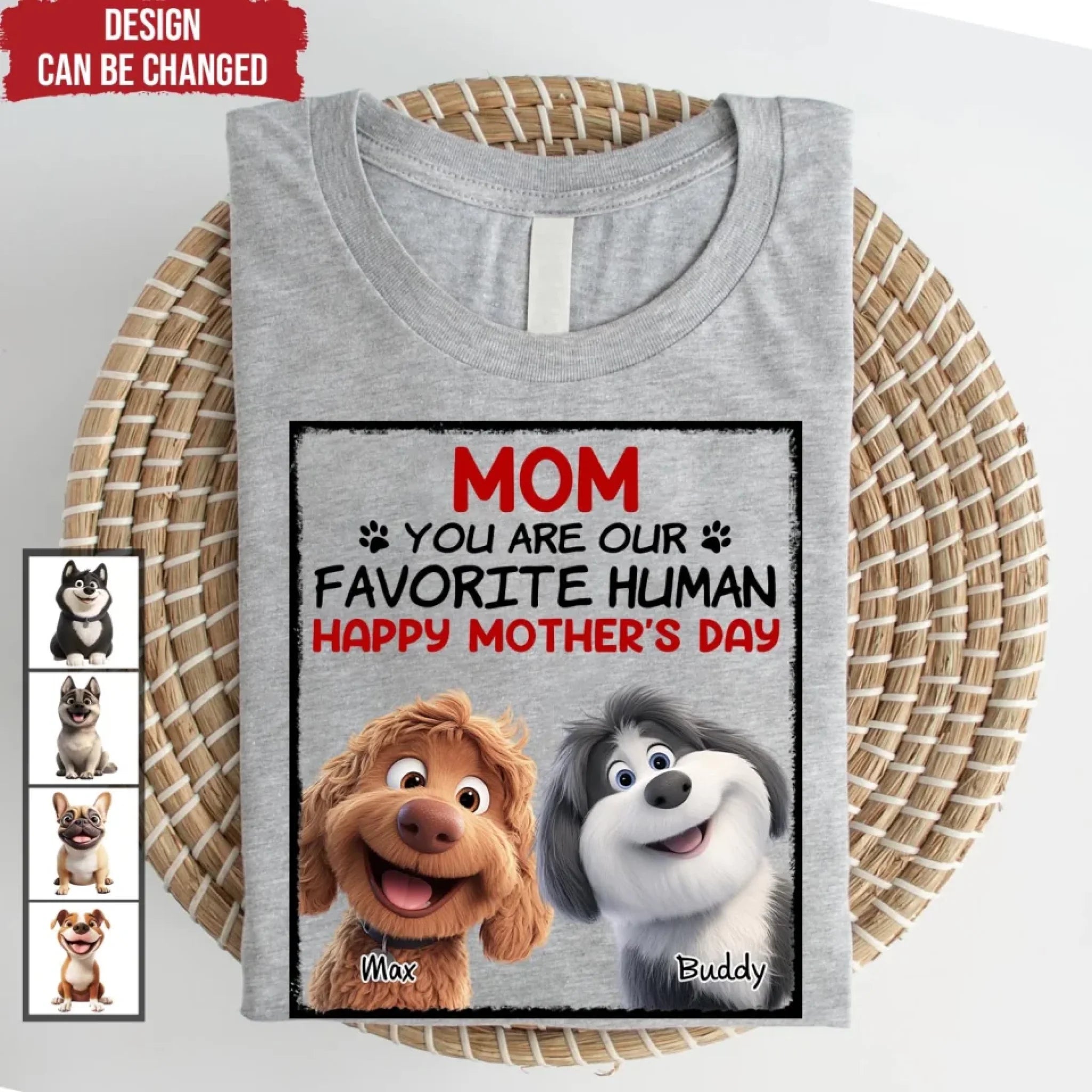 You Are My Favorite Human - Personalized T-Shirt, Gift For Dog Mom, Dog Lovers Shirt, Mother's Day Gift