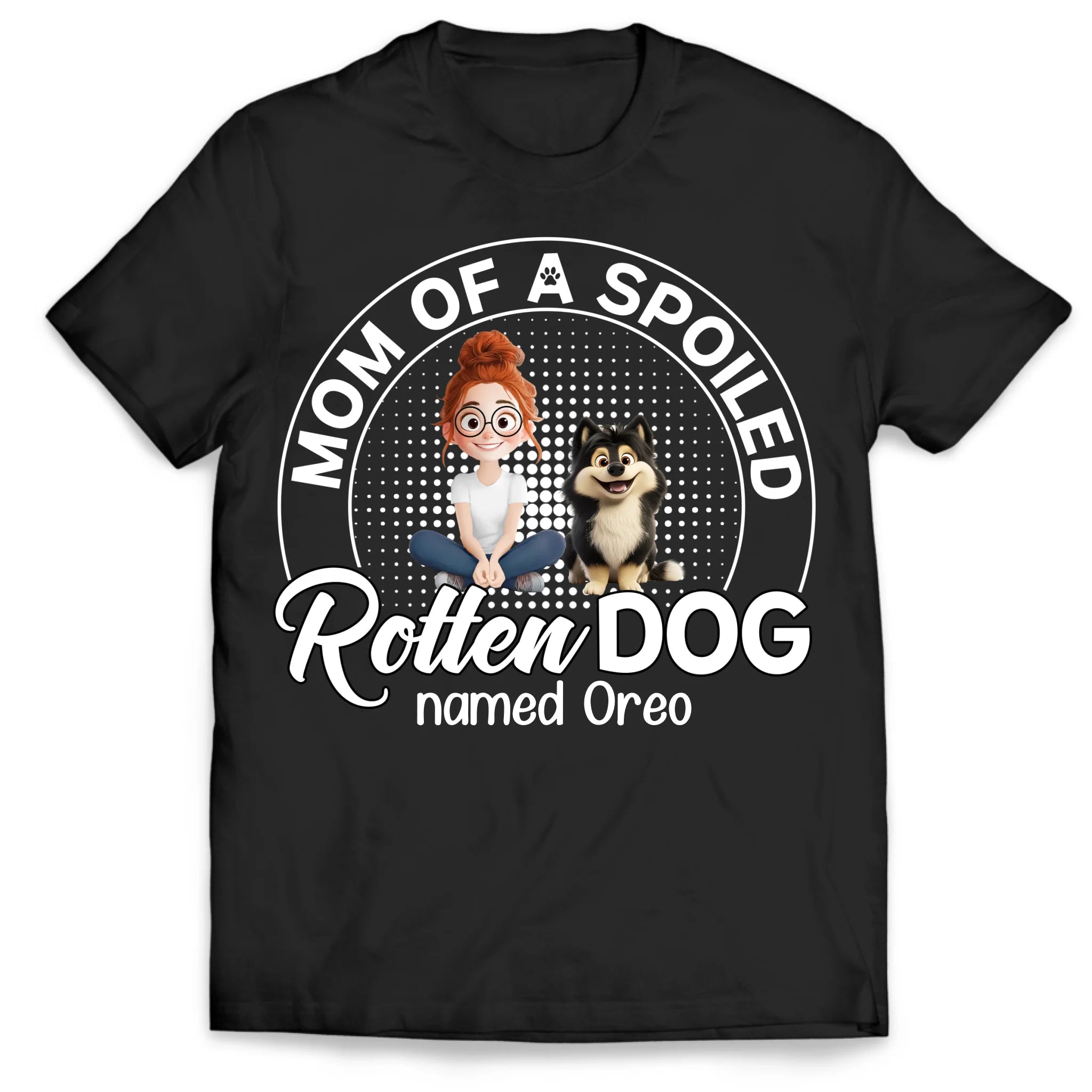 Mom/Dad Of Spoiled Rotten Dog - Personalized T-Shirt, Gift For Dog Lovers, Mother’s Day Gift, Father’s Day Gift For Dog Lovers