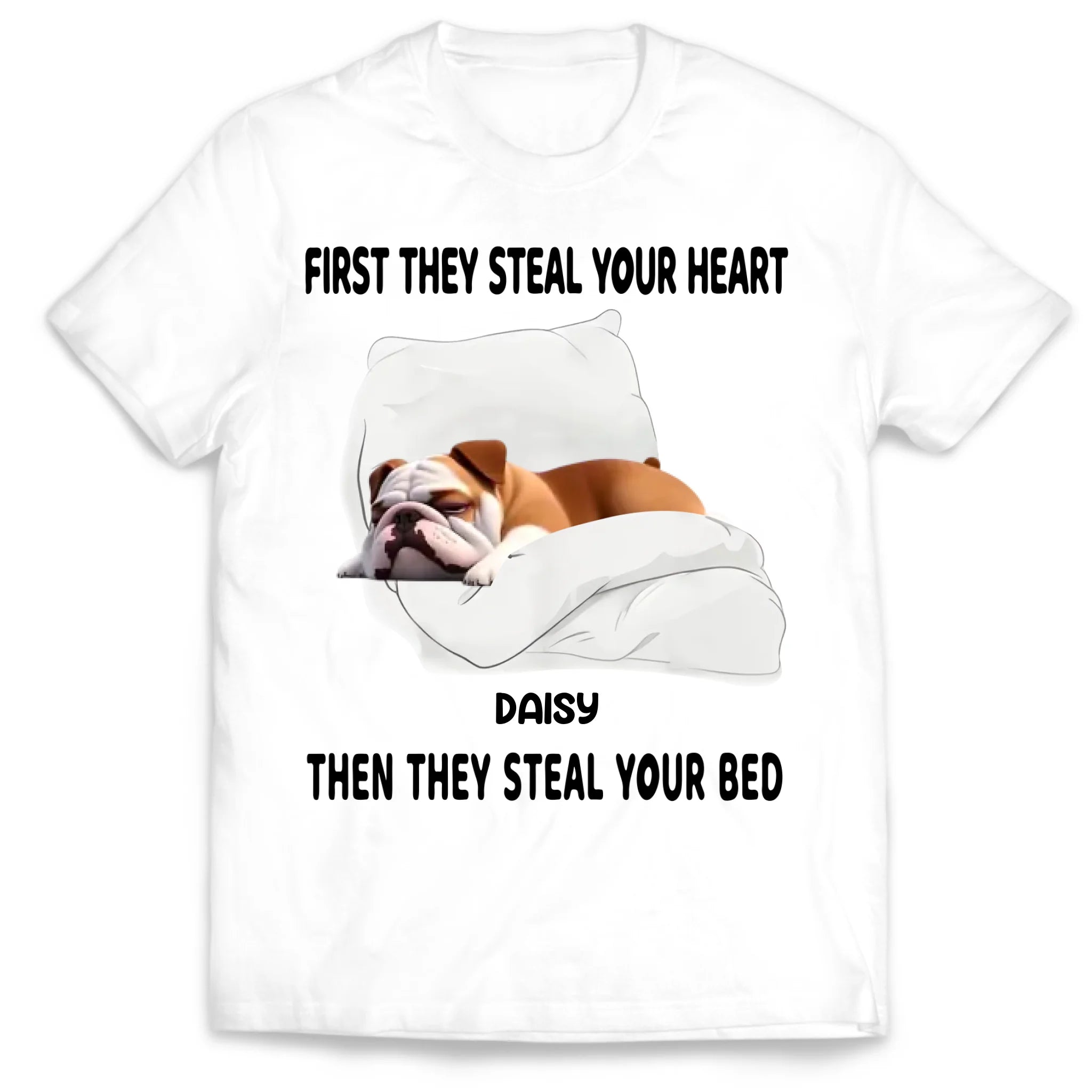 Then They Steal Your Bed - Personalized T-Shirt, Gift For Dog Lovers