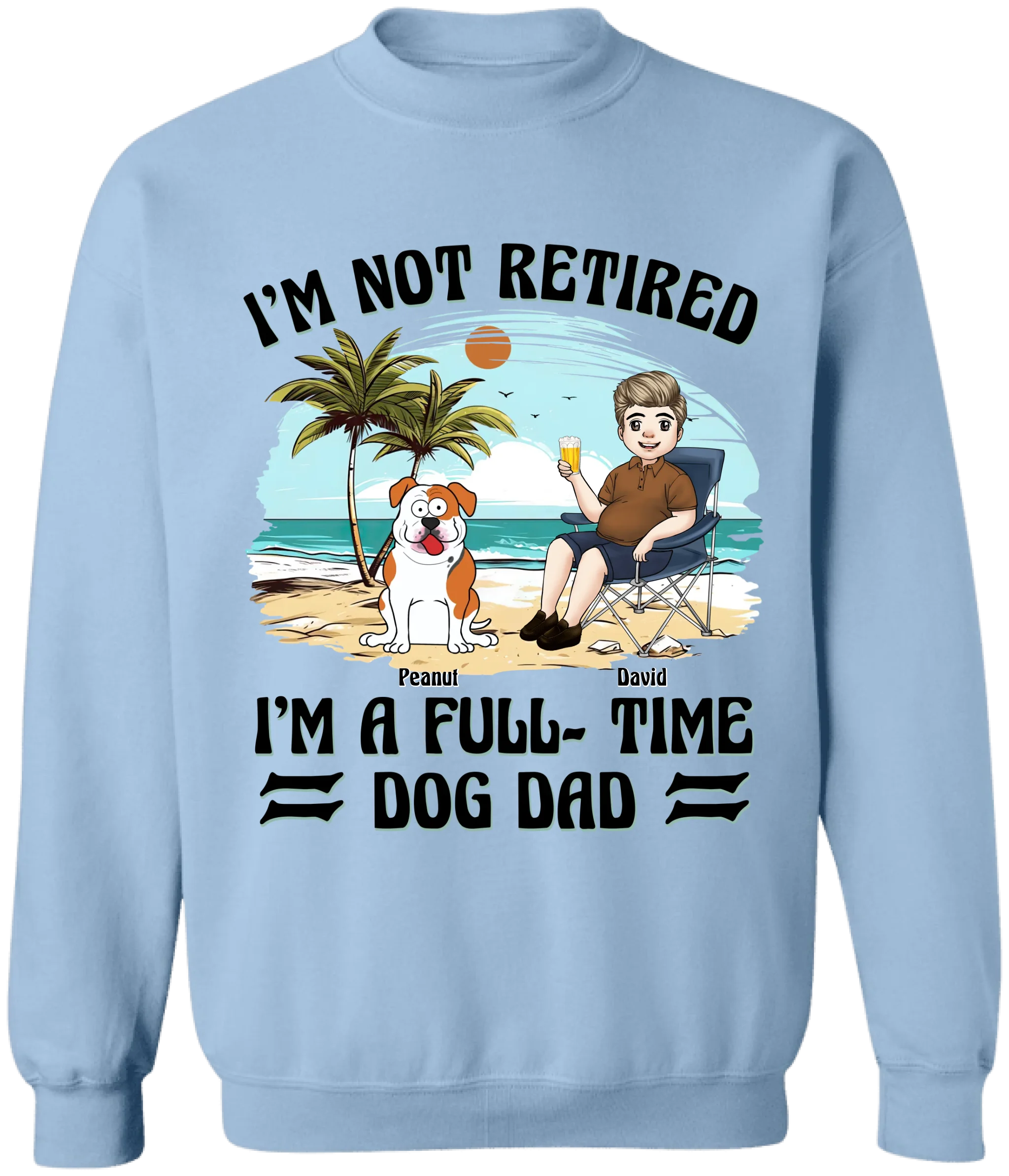 I’m Not Retired I’m A Full-Time Dog Dad - Personalized T-Shirt, Gift For Dog Dad, Dog Owners Gift
