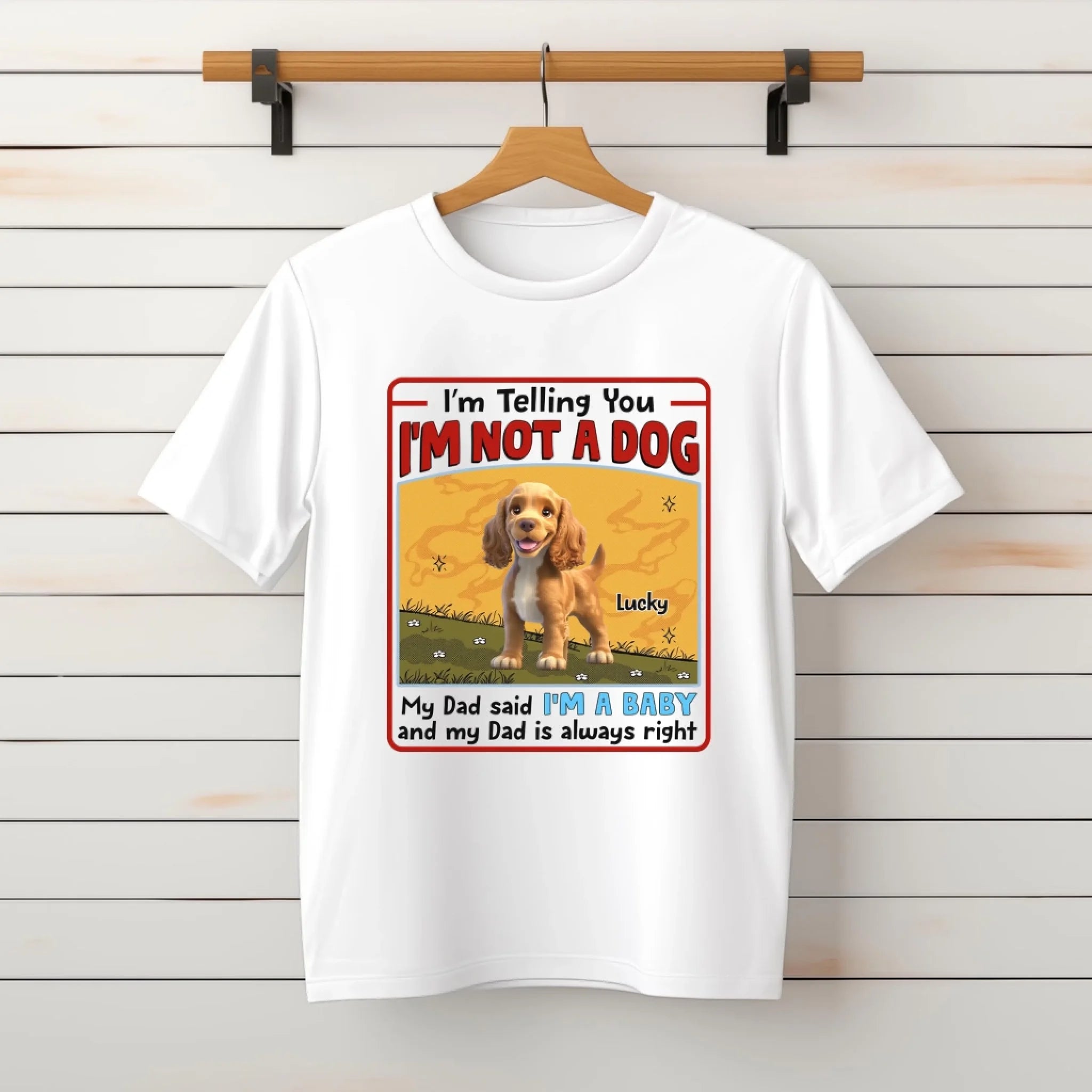 My Dad Said I’m A Baby And My Dad Is Always Right mk 1