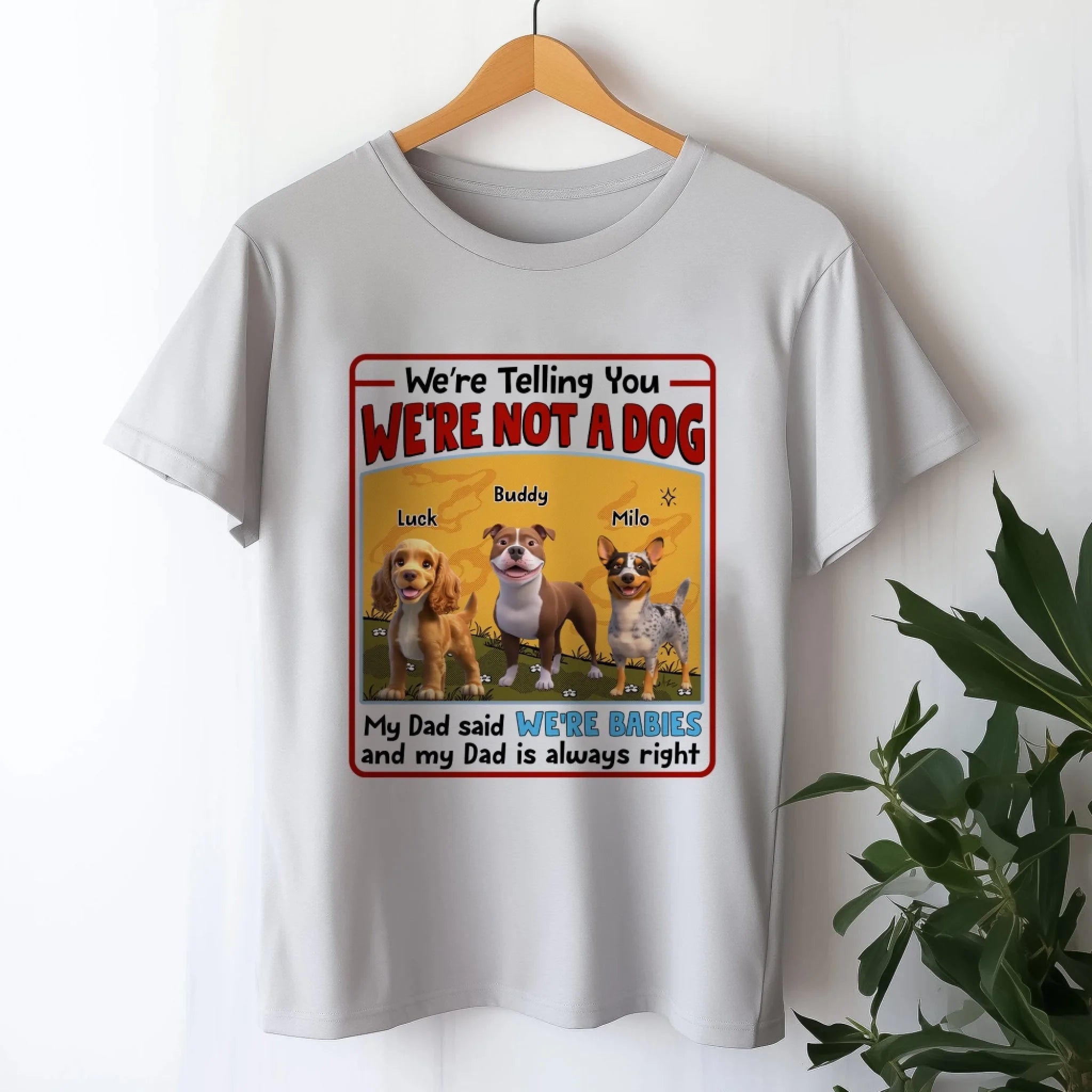 My Dad Said I’m A Baby And My Dad Is Always Right mk 4