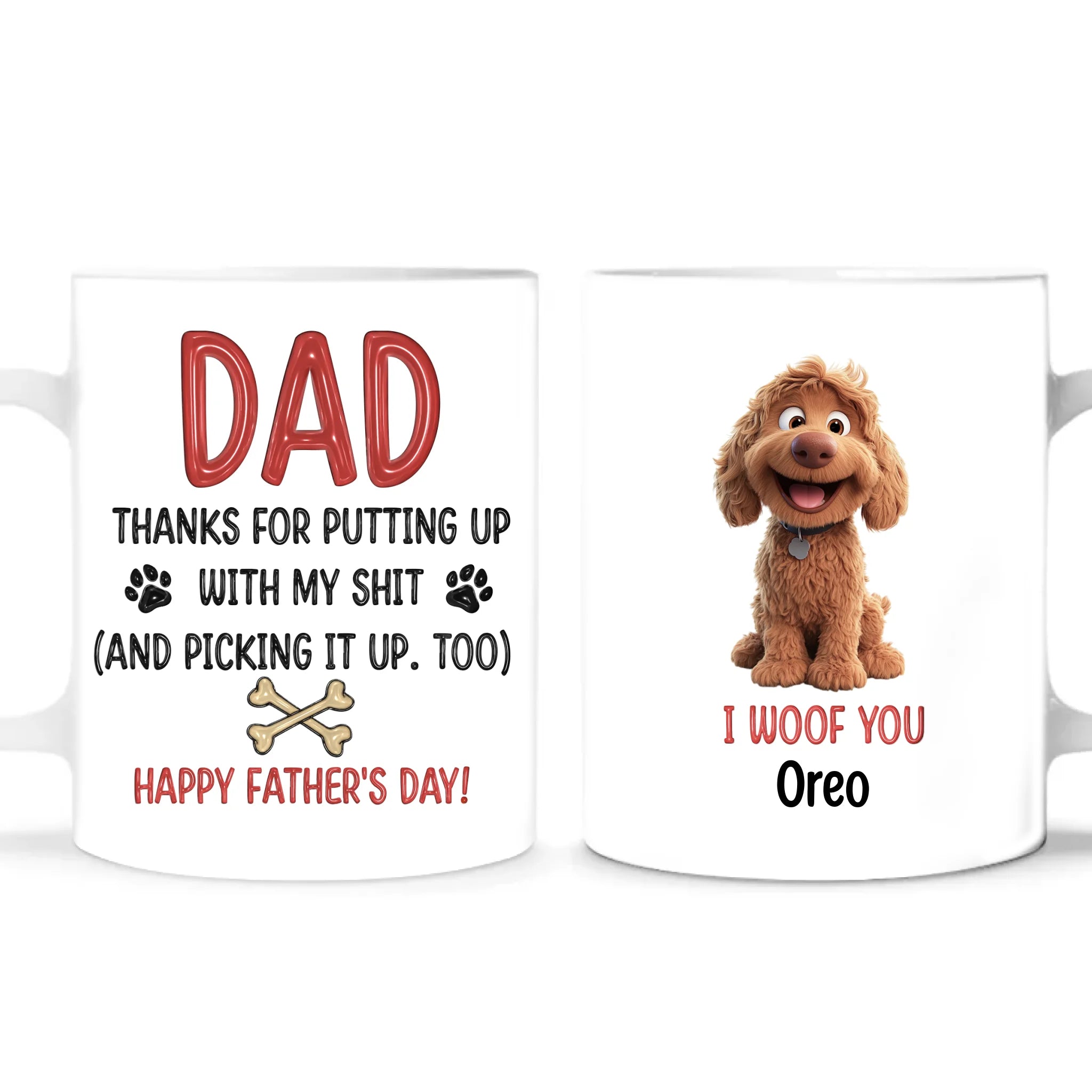 Thanks For Putting Up With Our Shit, We Woof You - Personalized Mug, Funny Gift for Dog Lover, Father's Day Gift for Dog Dad