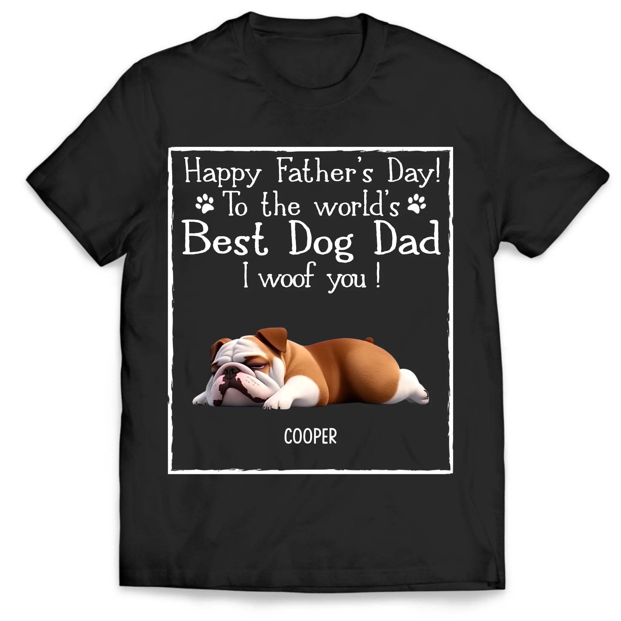 To The World's Best Dog Dad I Woof You - Personalized T-Shirt, Gift For Dog Lover