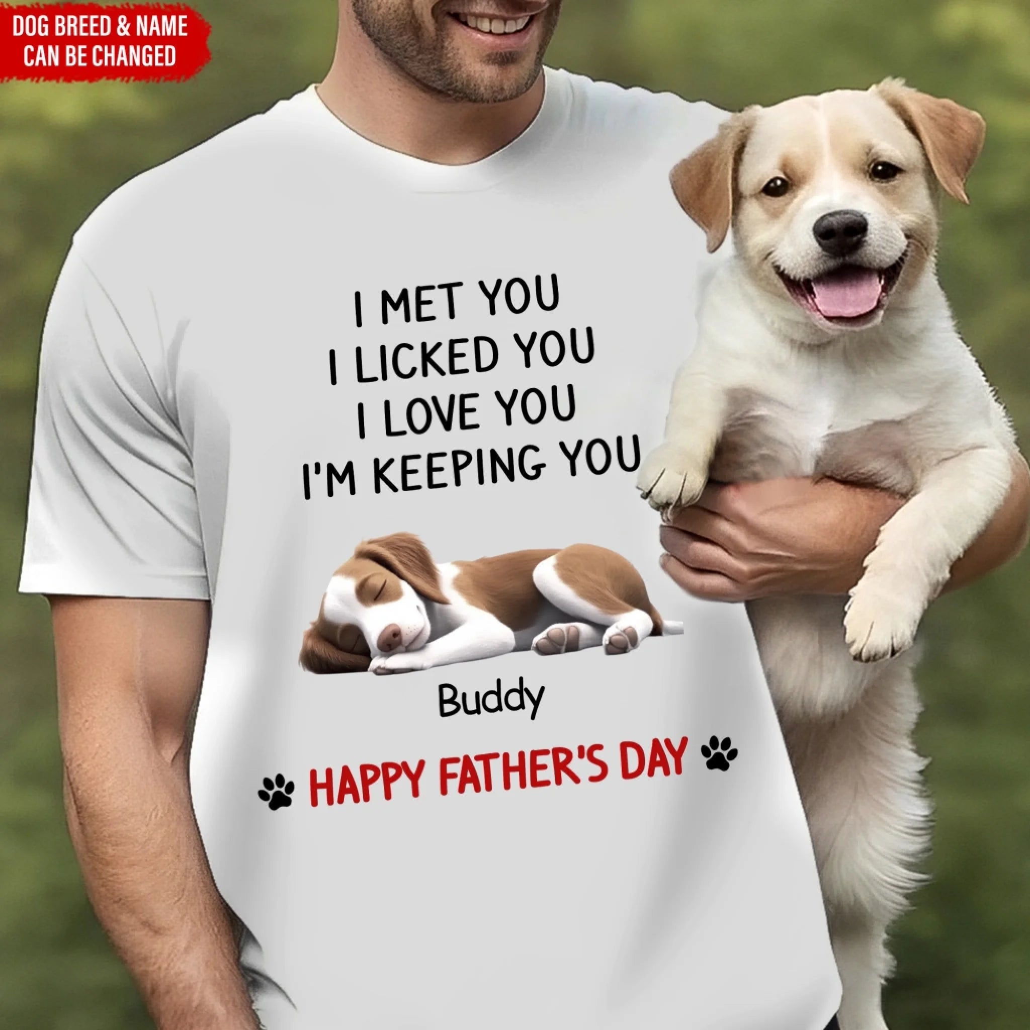 I Met You I Love You - Personalized T-Shirt, Funny Gift for Dog Lover, Dog Dad/Dog Mom Gift