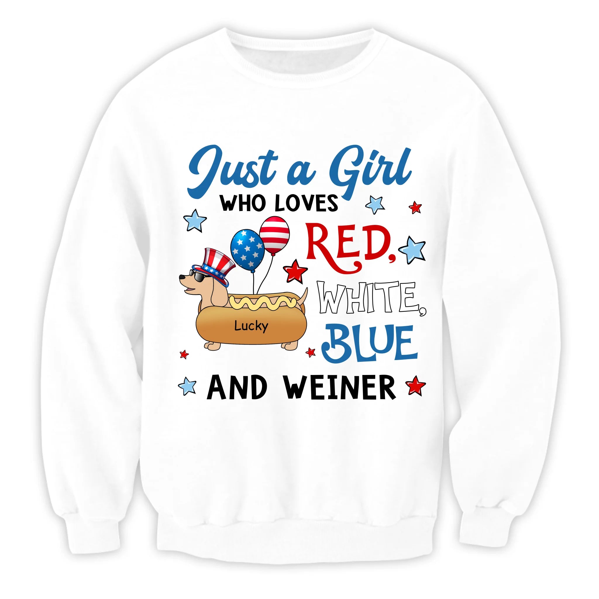 4th Of July Just A Girl Who Loves Red White Blue and Weiner - Personalized Shirt For Independence Day, Funny Weiner Tshirt, Gift For Dog Lover