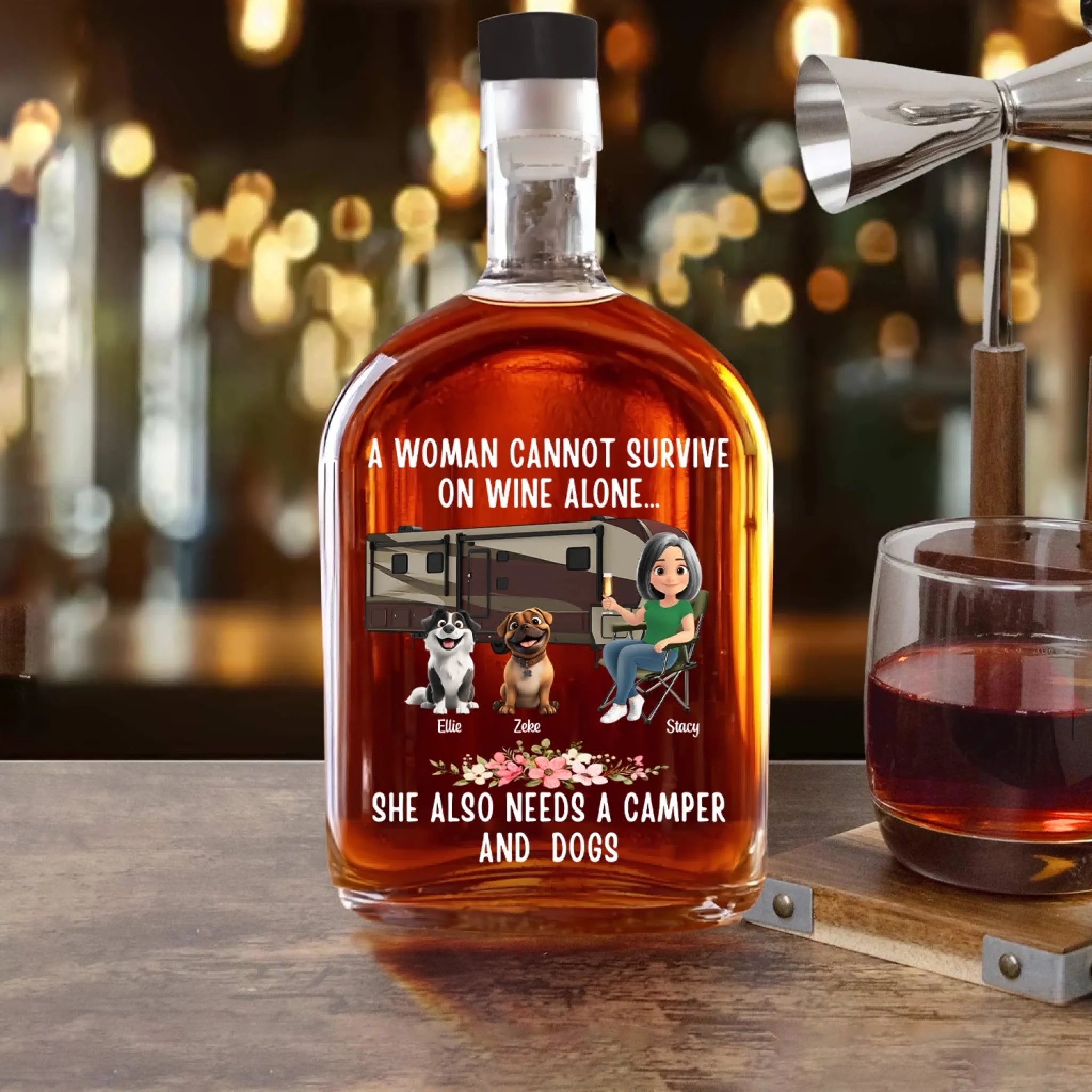 A Woman Cannot Survive On Wine Alone - Personalized Whiskey Bottle, Gift For Camping Lover