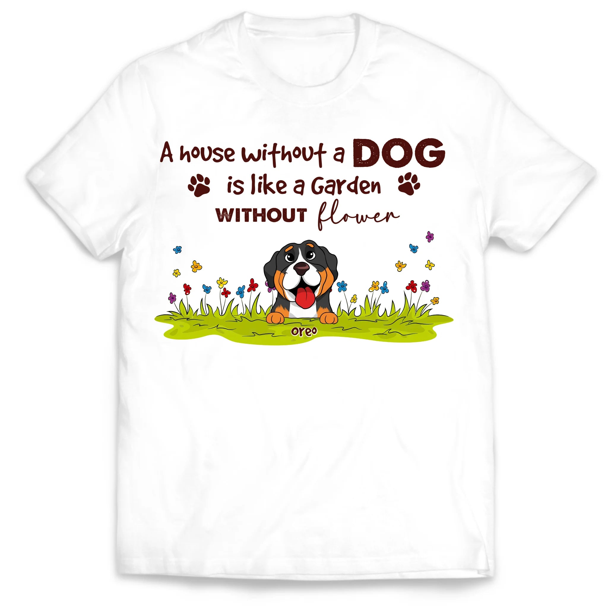 A House Without Dogs Is Like A Garden Without Flowers Shirt - Personalized Tshirt For Dog Lover & Gardener, Gift For Dog Owners