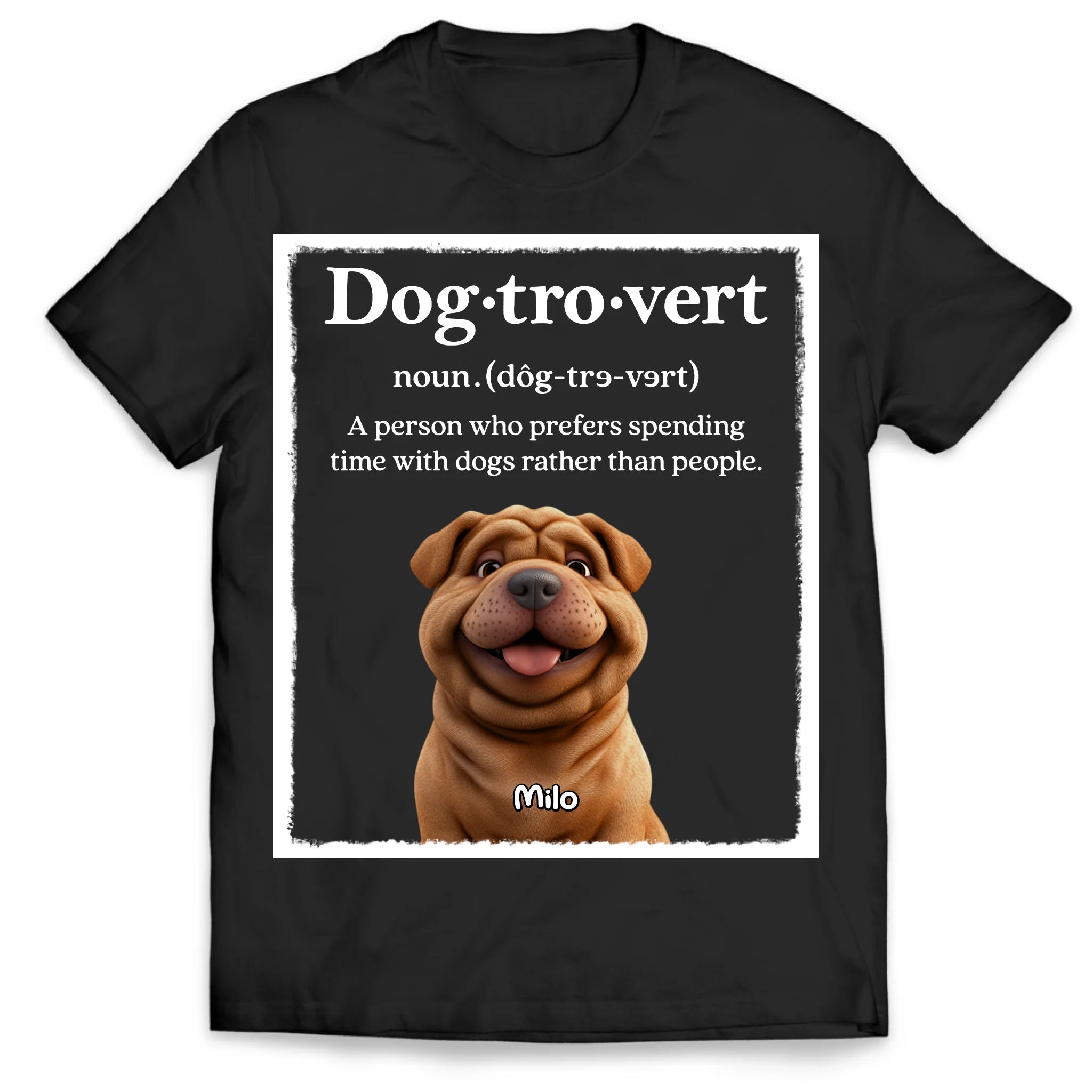 Dog-tro-vert - Personalized T-Shirt, Gift For Dog Lovers