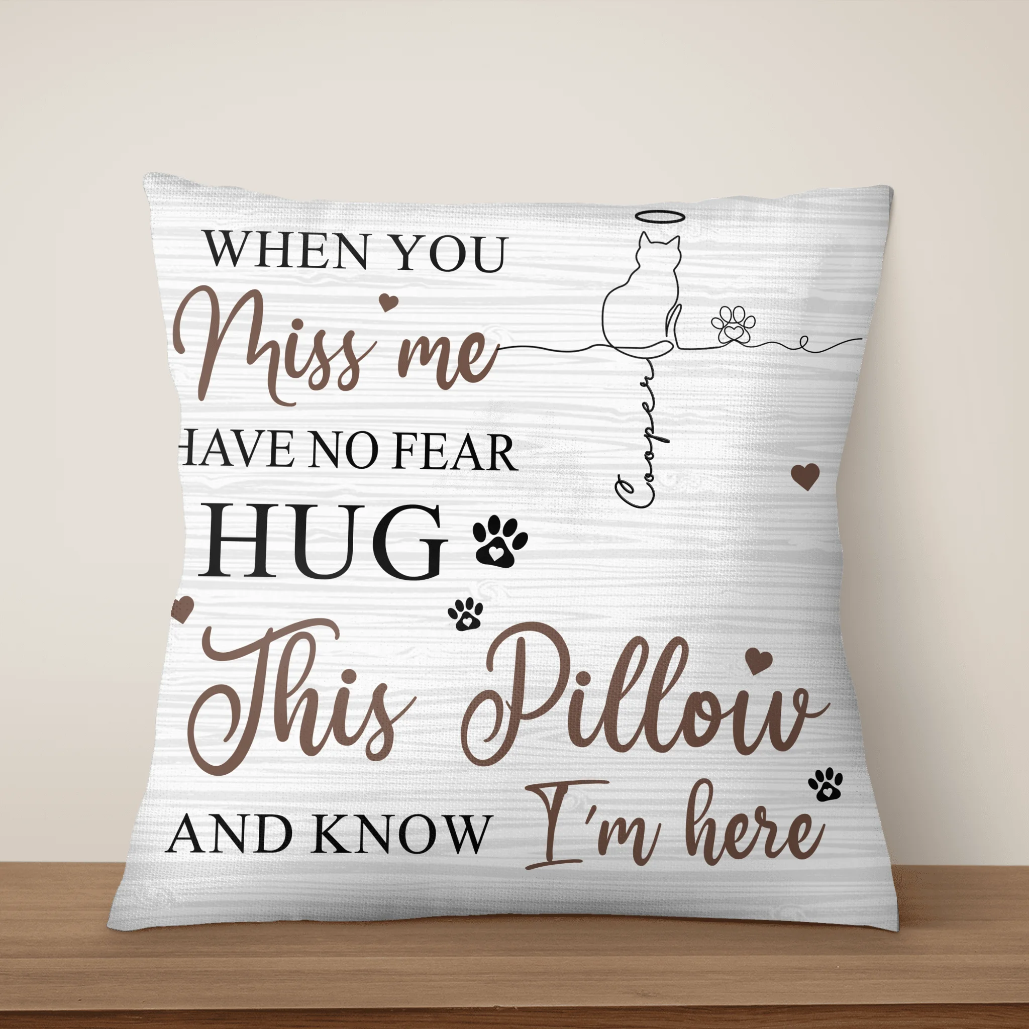 When You Miss Me, Have No Fear, Hug This Pillow And Know I'm Here - Personalized Pillow, Memorial Custom Gift For Pet Lovers