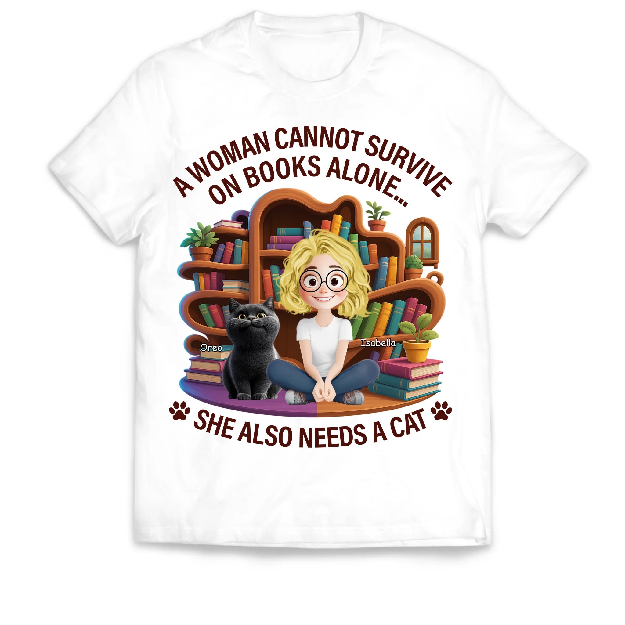 A Woman Cannot Survive On Books Alone... She Also Needs Cats - Personalized T-Shirt, Gift For Cat Lover