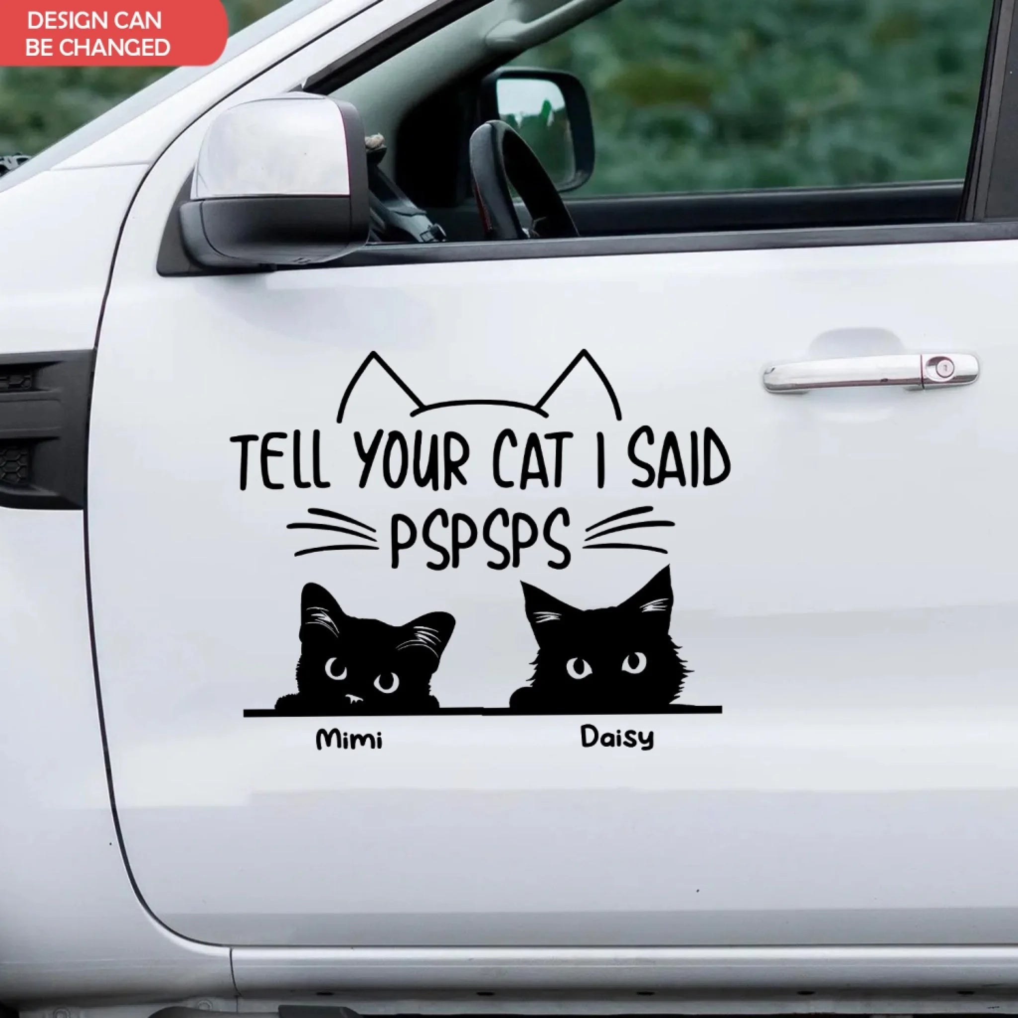Tell Your Cat I Said PsPsPs - Personalized Decal, Gift For Cat Lover