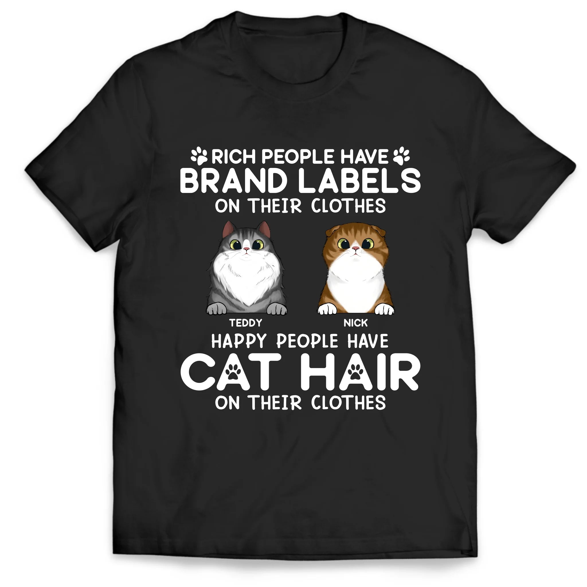 Happy People Have Cat Hair On Their Clothes - Personalized T-Shirt, Gift for Cat Lovers, Cat Mom/Cat Dad Gift