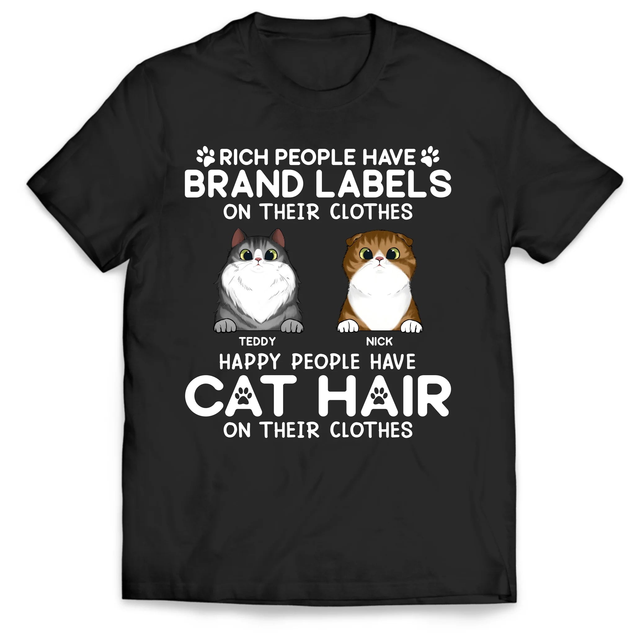 Happy People Have Cat Hair On Their Clothes - Personalized T-Shirt, Gift for Cat Lovers, Cat Mom/Cat Dad Gift