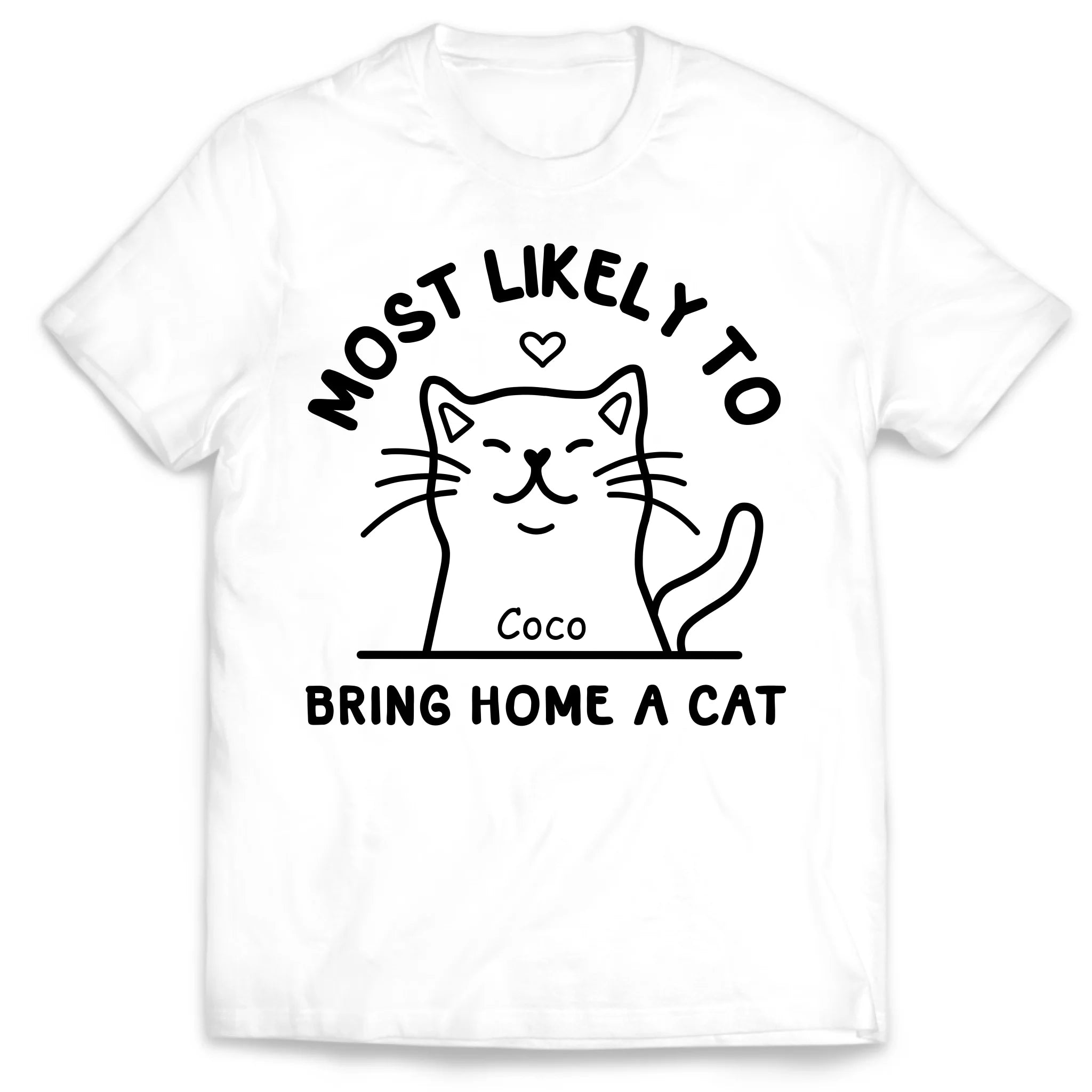 Most Likely To Bring Home A Cat - Personalized T-Shirt, Gift For Cat Lover