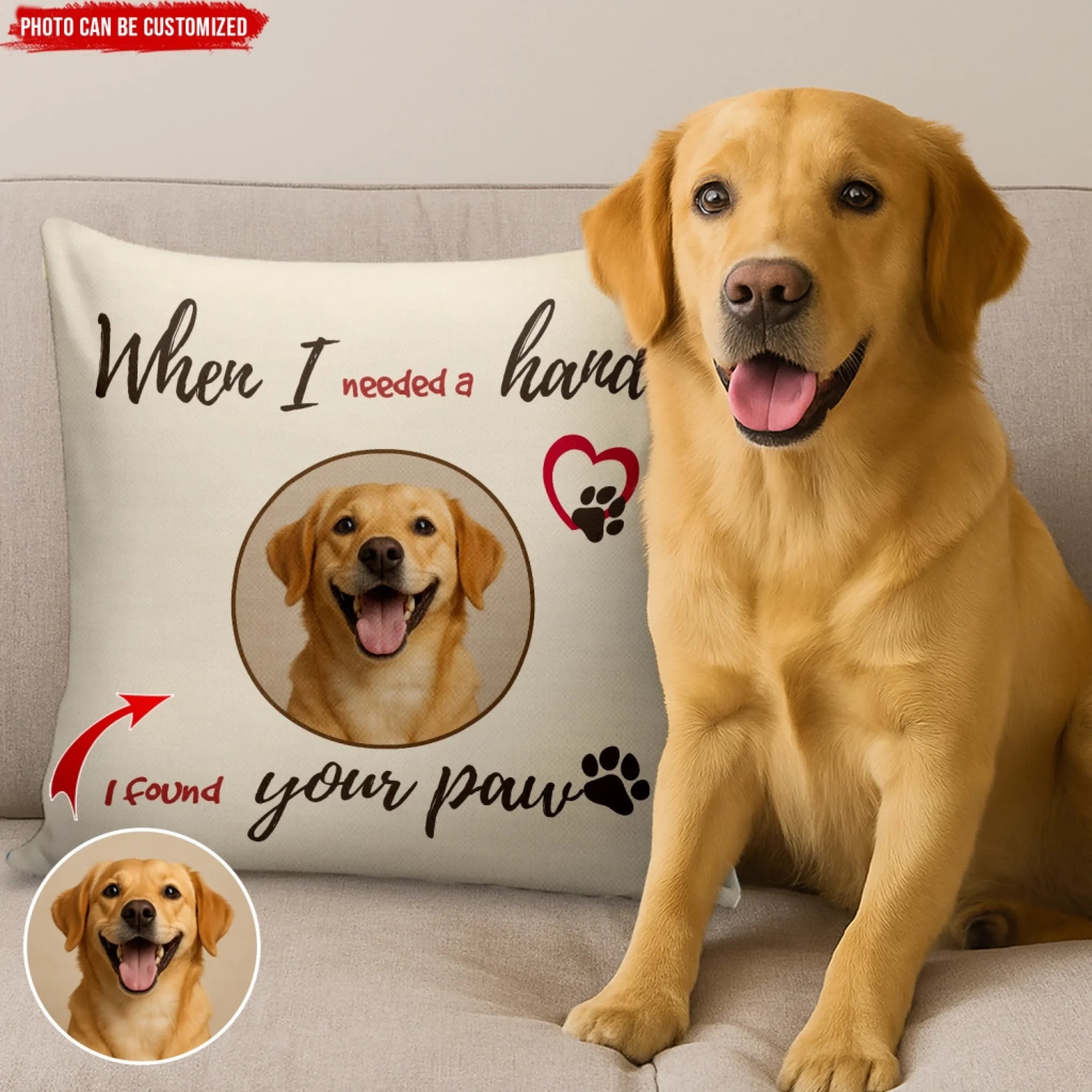 When I Needed A Hand I Found Your Paw - Personalized Pillow, Gift For Dog Lover