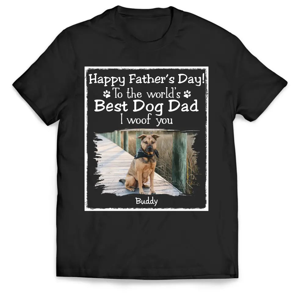 Best Dog Dad We Woof You - Personalized T-Shirt, Gift For Dog Lover - TS1217