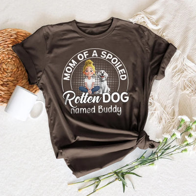 Mom Of Spoiled Rotten Dog mk1