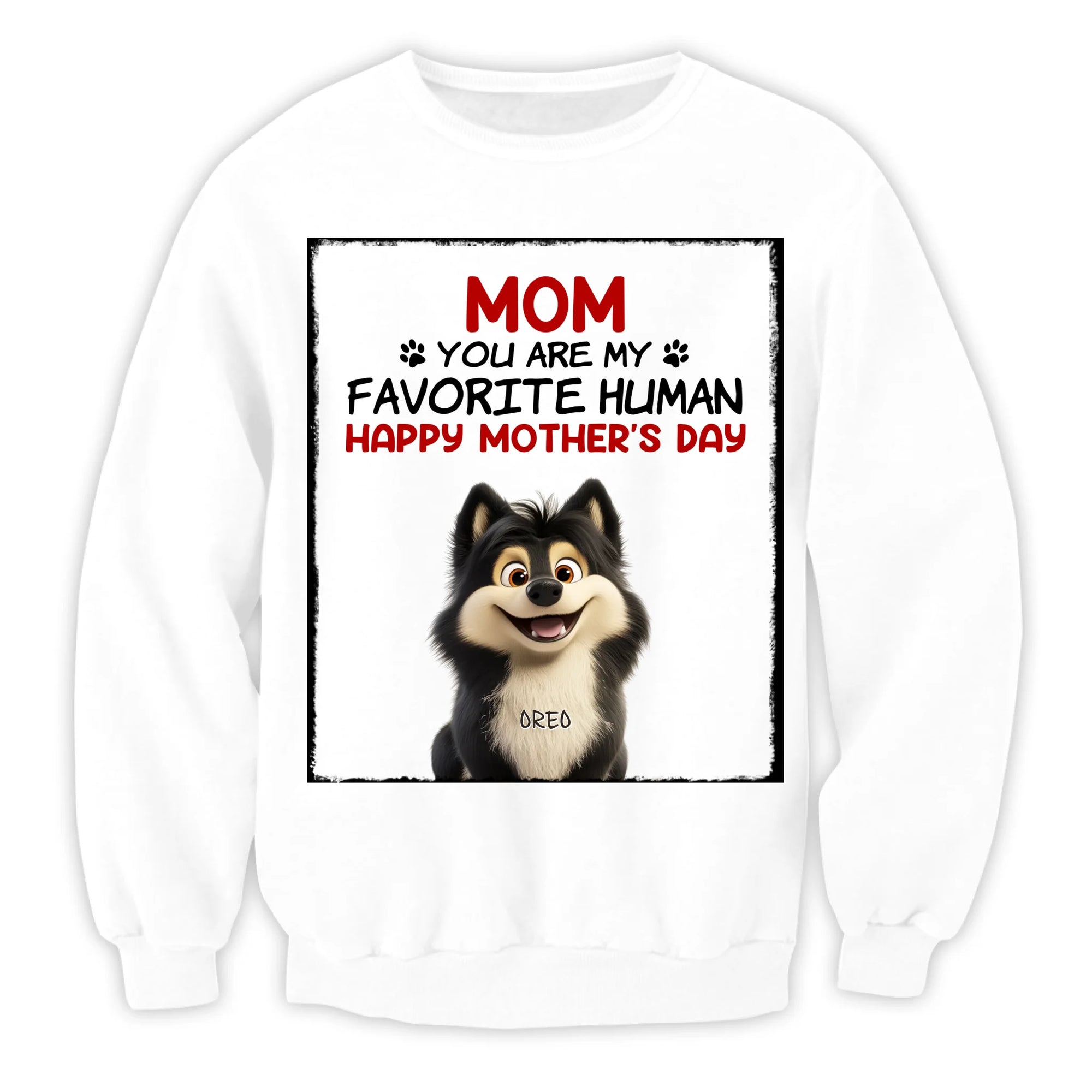You Are My Favorite Human - Personalized T-Shirt, Gift For Dog Mom, Dog Lovers Shirt, Mother's Day Gift