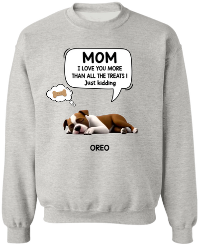 I Love You More Than All The Treats - Personalized T-Shirt, Gift For Dog Dad, Dog Mom