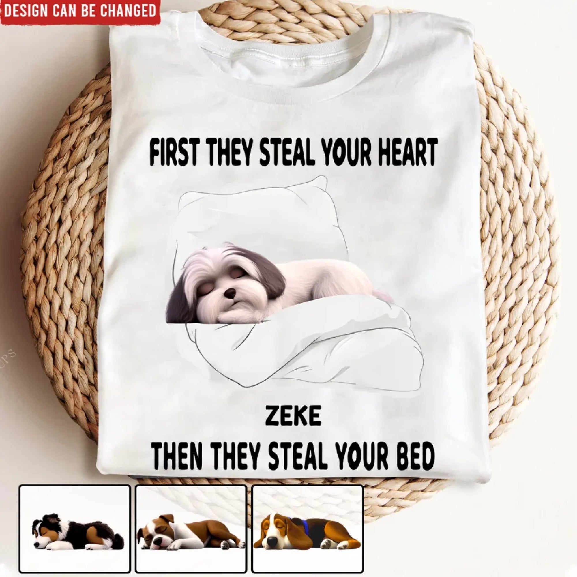 Then They Steal Your Bed - Personalized T-Shirt, Gift For Dog Lovers