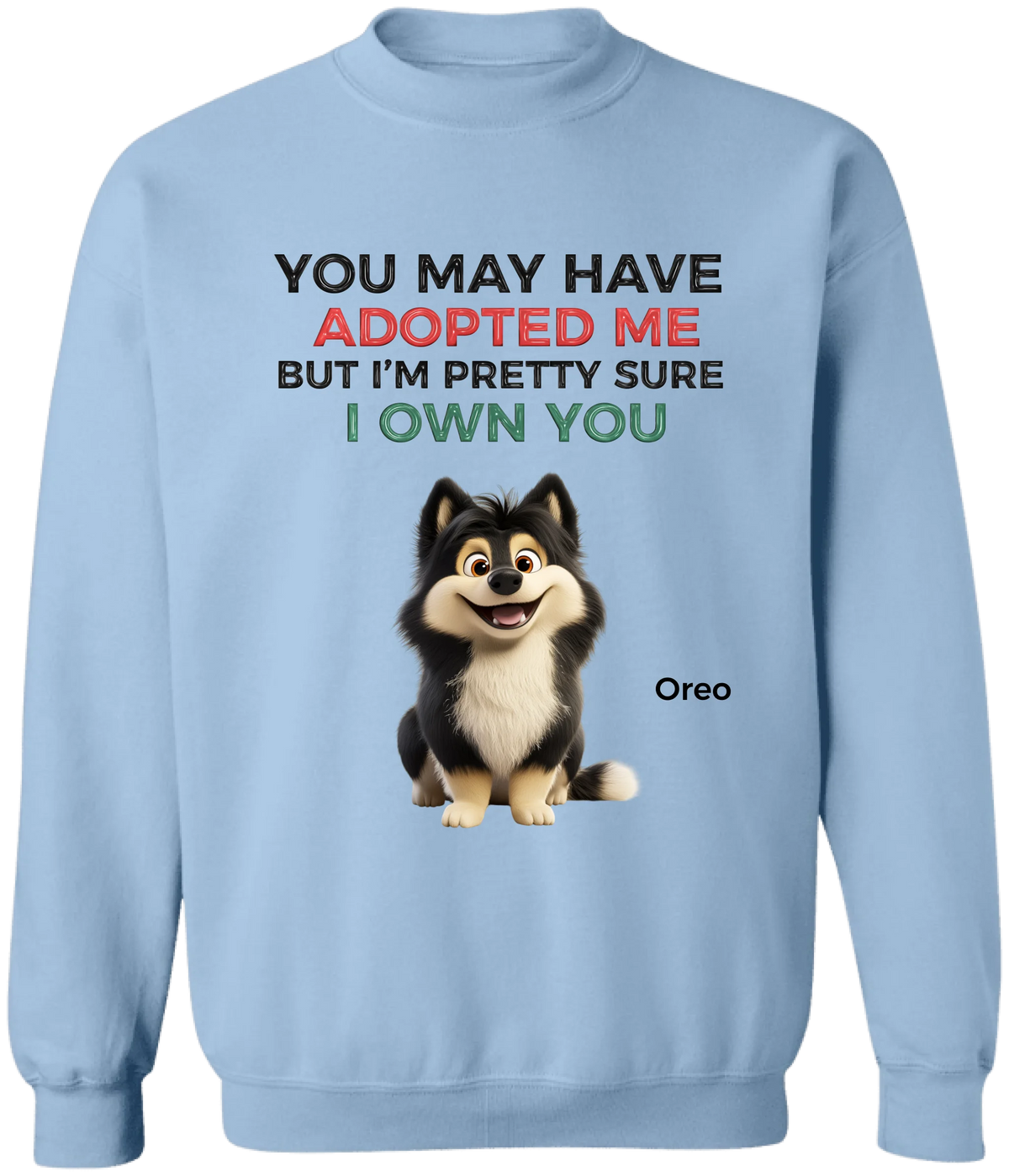 You May Have Adopted Us - Personalized T-Shirt, Gift For Dog Lovers, Dog Funny Shirt