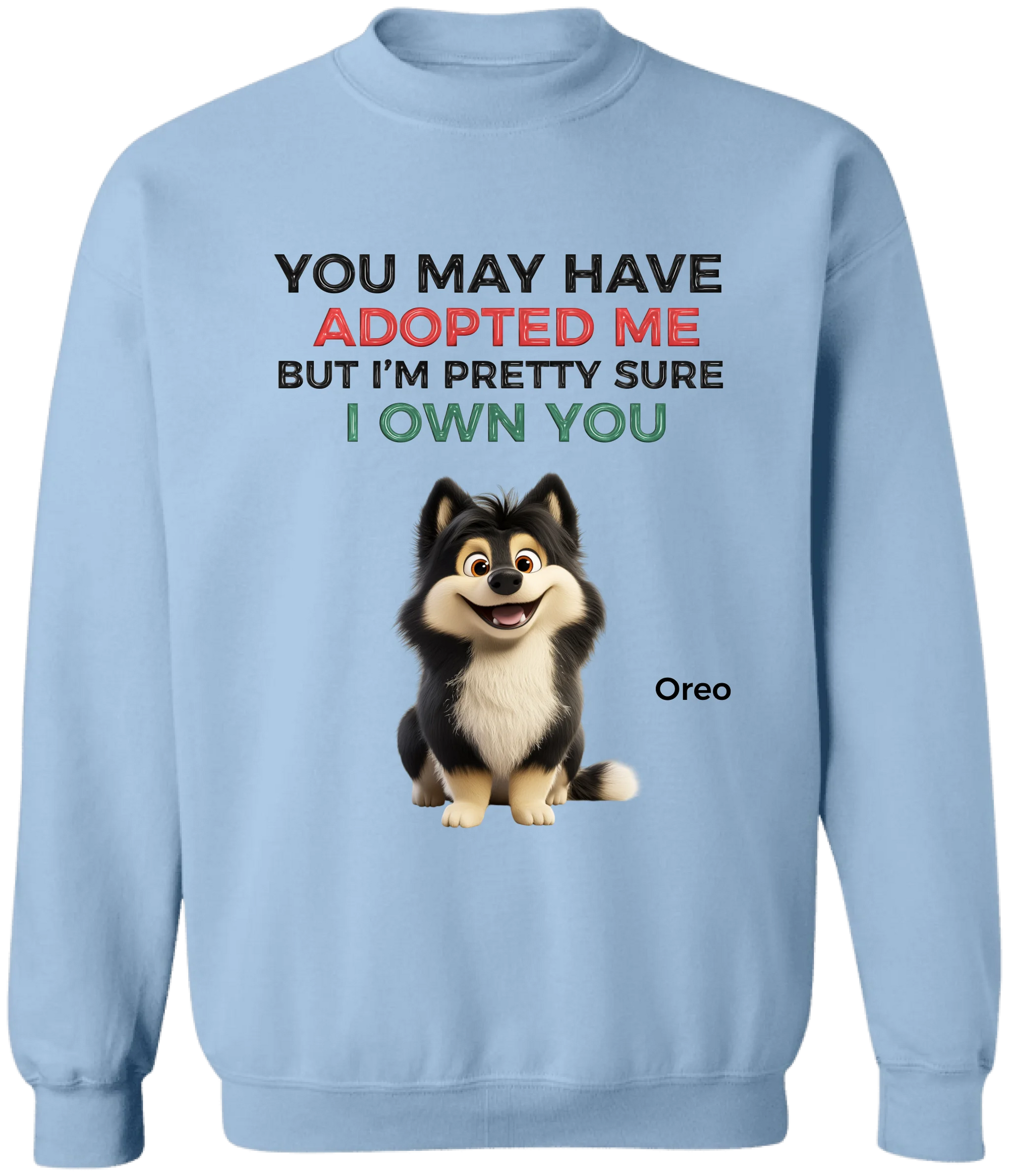 You May Have Adopted Us - Personalized T-Shirt, Gift For Dog Lovers, Dog Funny Shirt