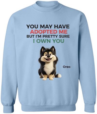 You May Have Adopted Us - Personalized T-Shirt, Gift For Dog Lovers, Dog Funny Shirt