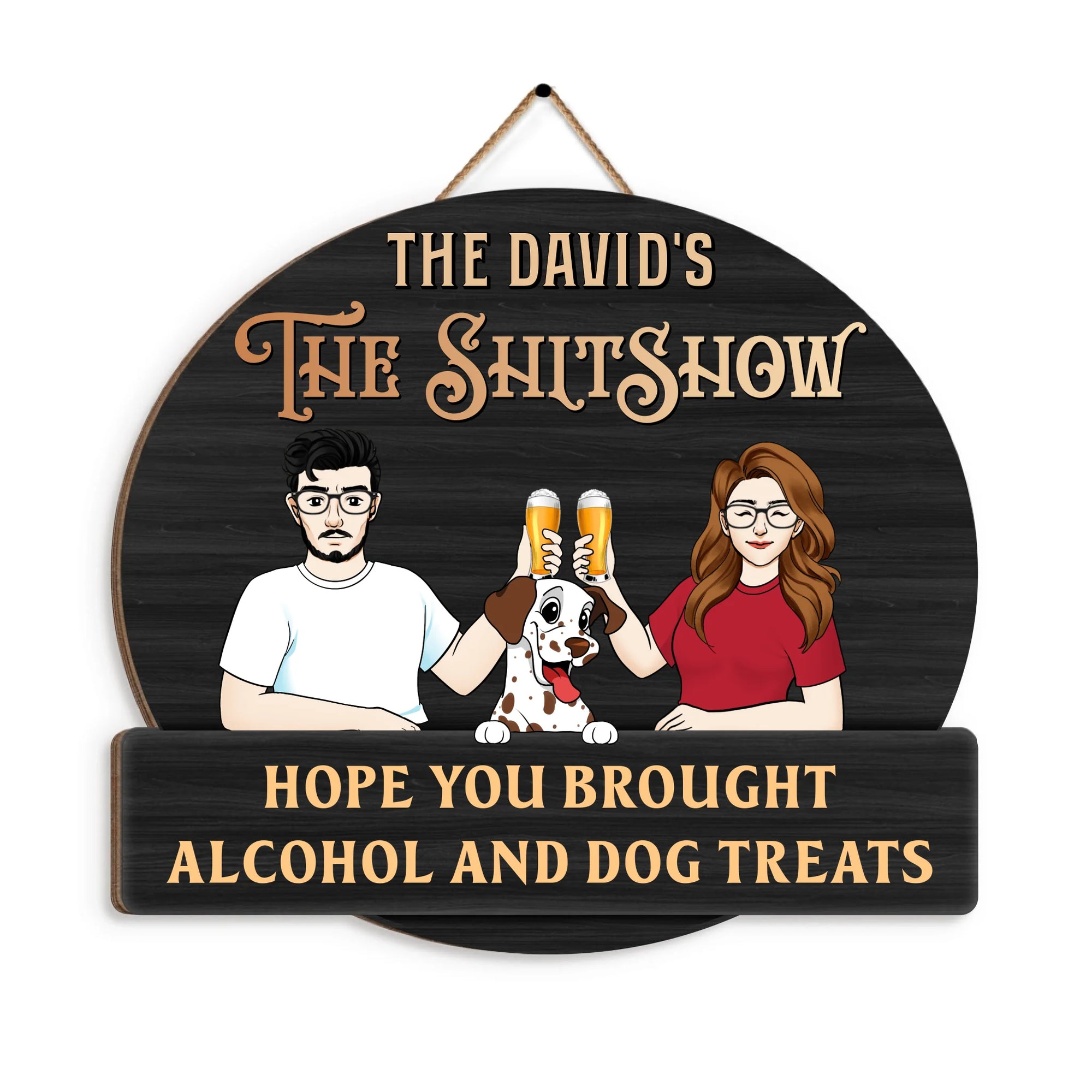 Good Friends Good Times Hope You Brought Alcohol And Dog Treats mk