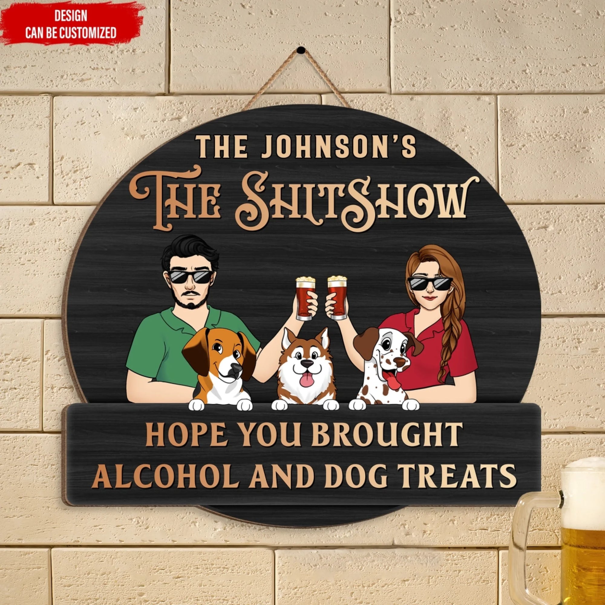 Good Friends Good Times Hope You Brought Alcohol And Dog Treats mk ads