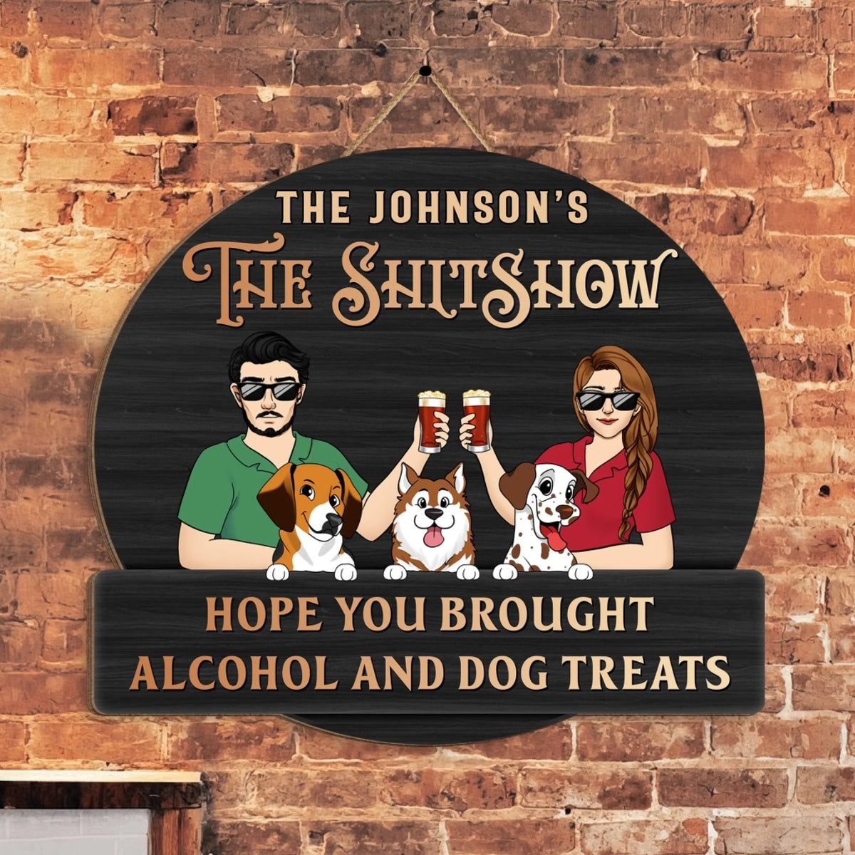 Good Friends Good Times Hope You Brought Alcohol And Dog Treats - Personalized Wood Sign, Gift For Dog Lover