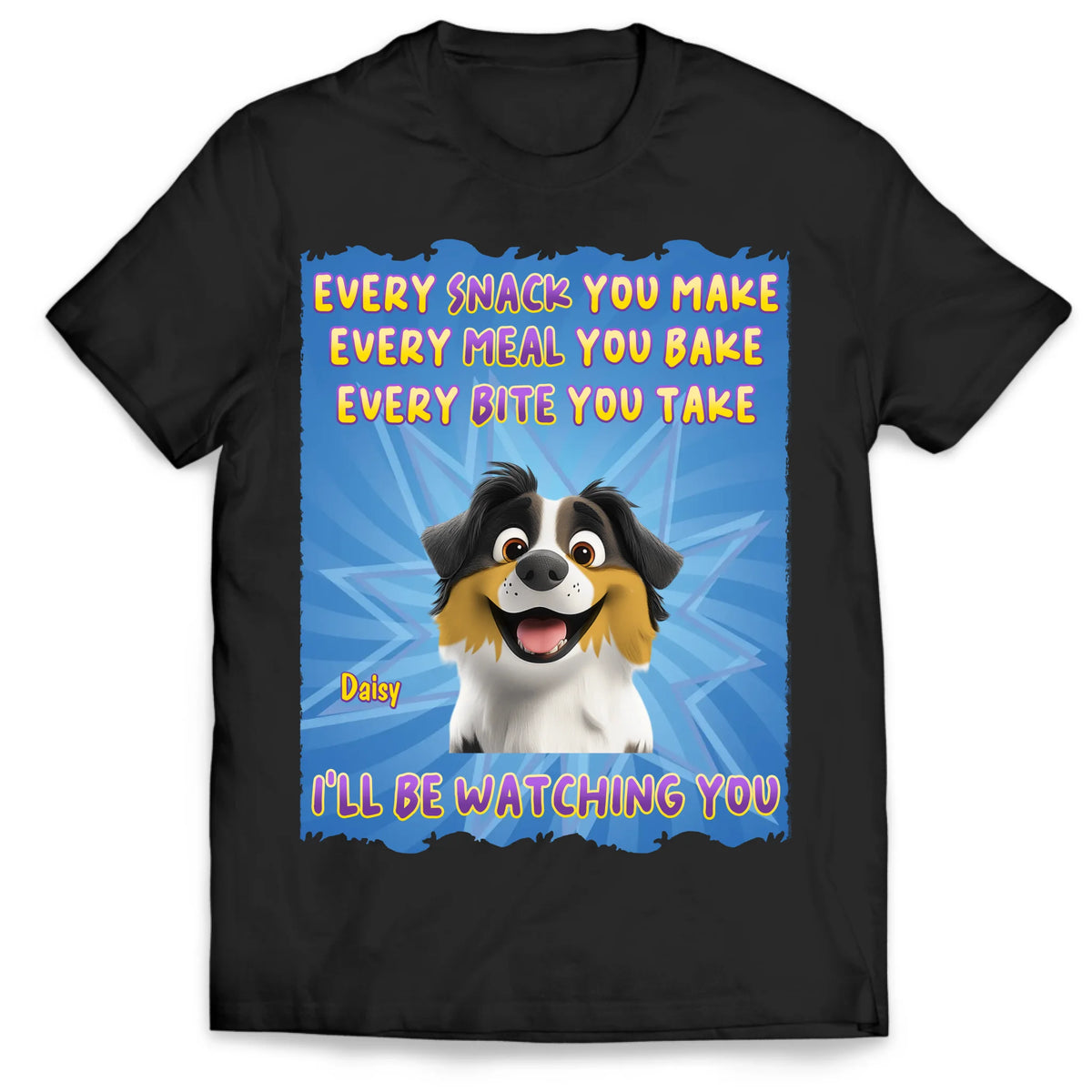 I&#39;ll Be Watching You - Personalized T-Shirt, Gift For Dog Lover