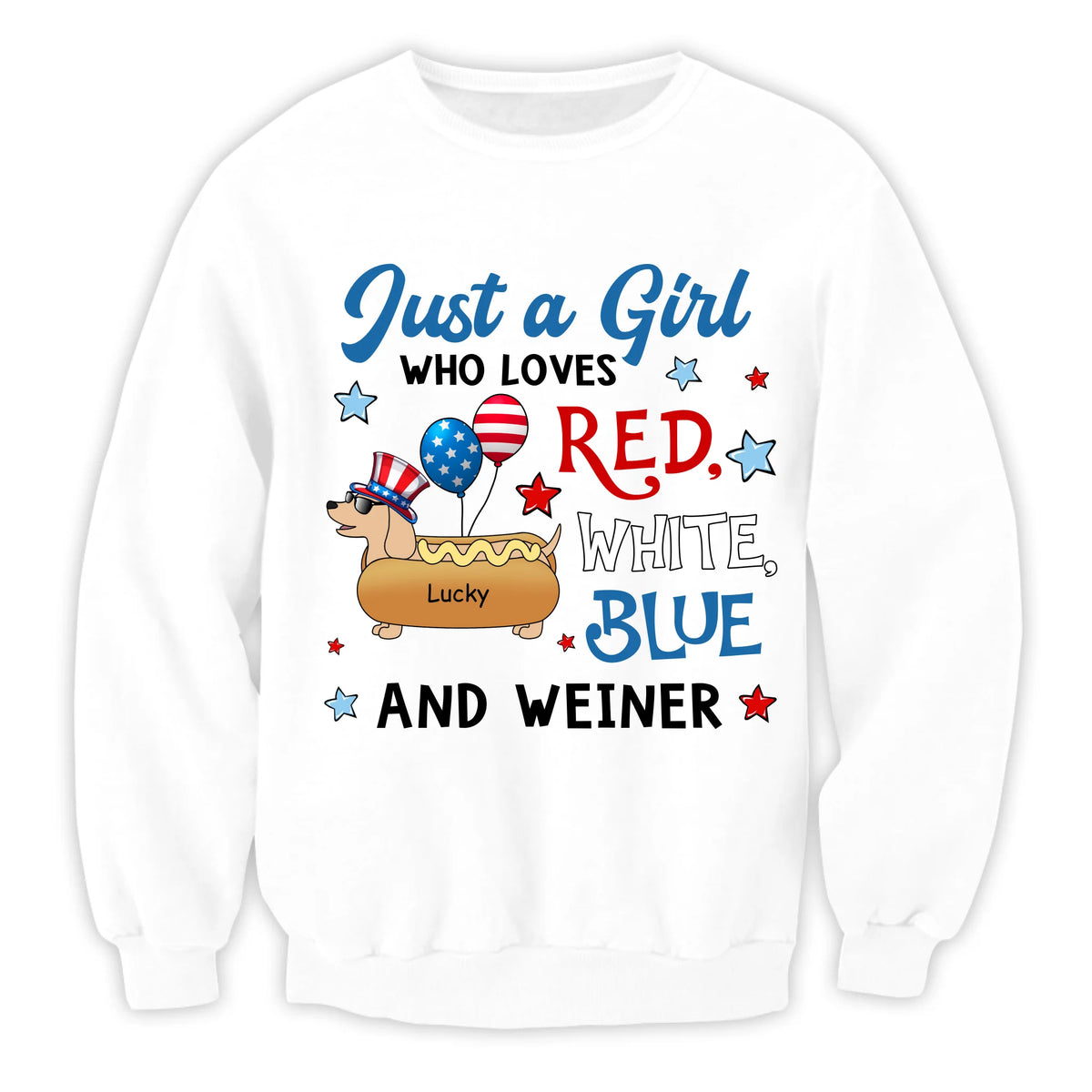 4th Of July Just A Girl Who Loves Red White Blue and Weiner - Personalized Shirt For Independence Day, Funny Weiner Tshirt, Gift For Dog Lover
