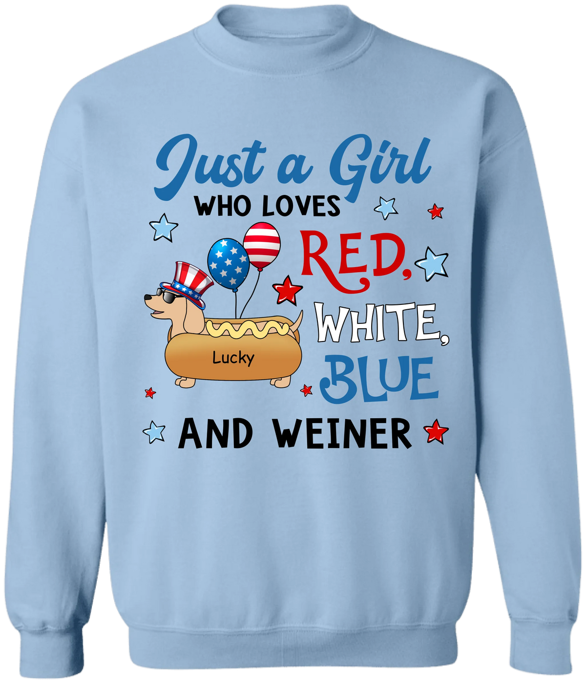4th Of July Just A Girl Who Loves Red White Blue and Weiner - Personalized Shirt For Independence Day, Funny Weiner Tshirt, Gift For Dog Lover