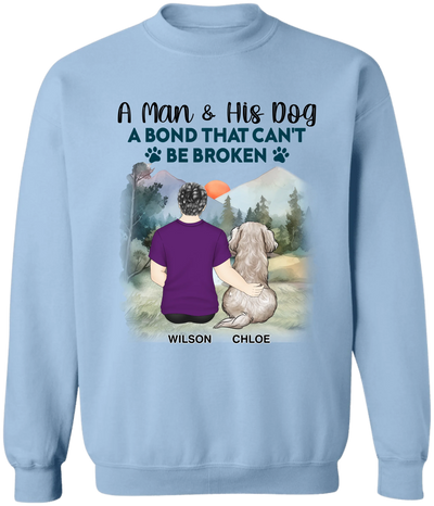 A Man & His Dog A Bond That Can't Be Broken - Personalized T-Shirt, Custom Gift for Dog Mom/Dog Dad