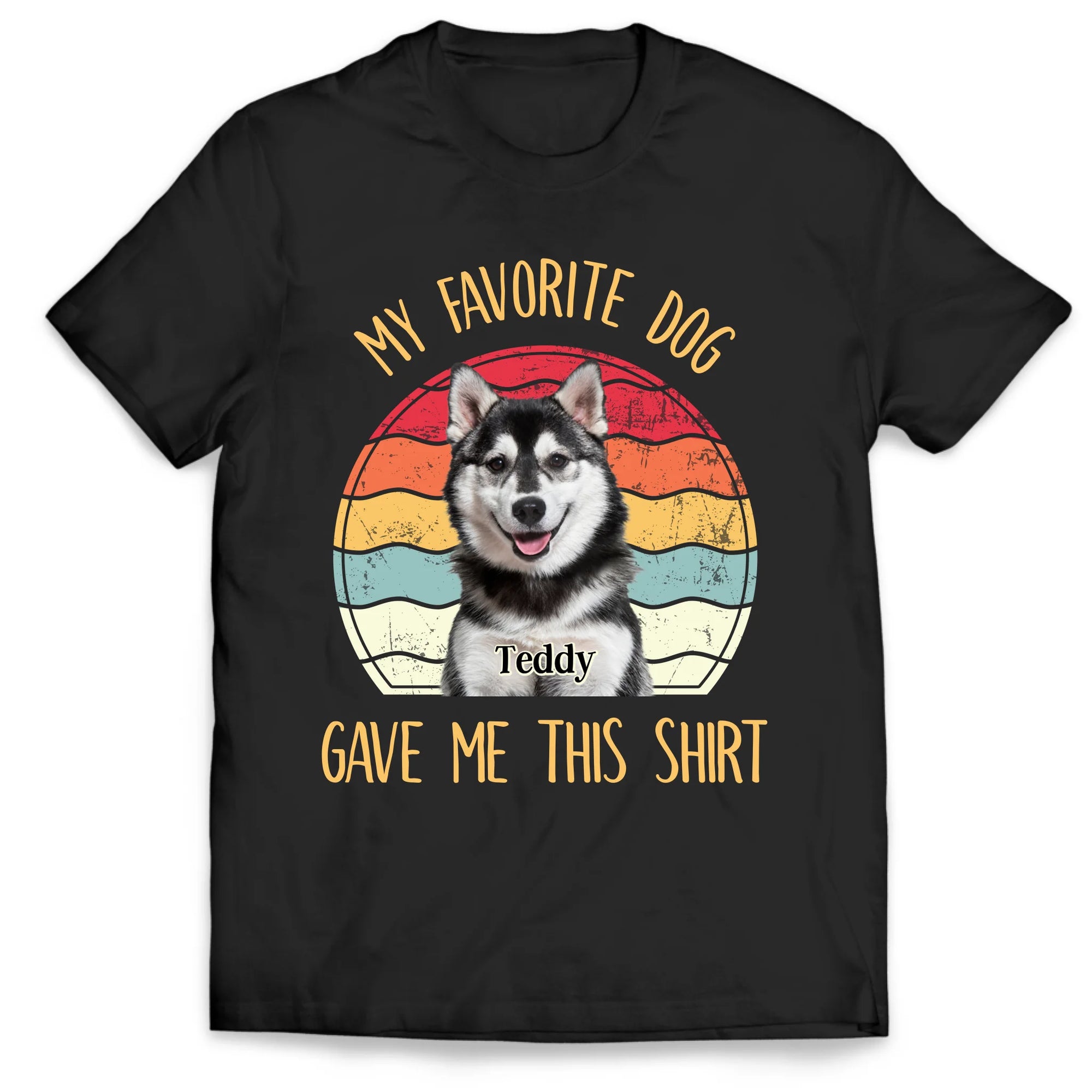 My Favorite Dog Gave Me This Shirt - Personalized T-Shirt, Funny Dog Gift
