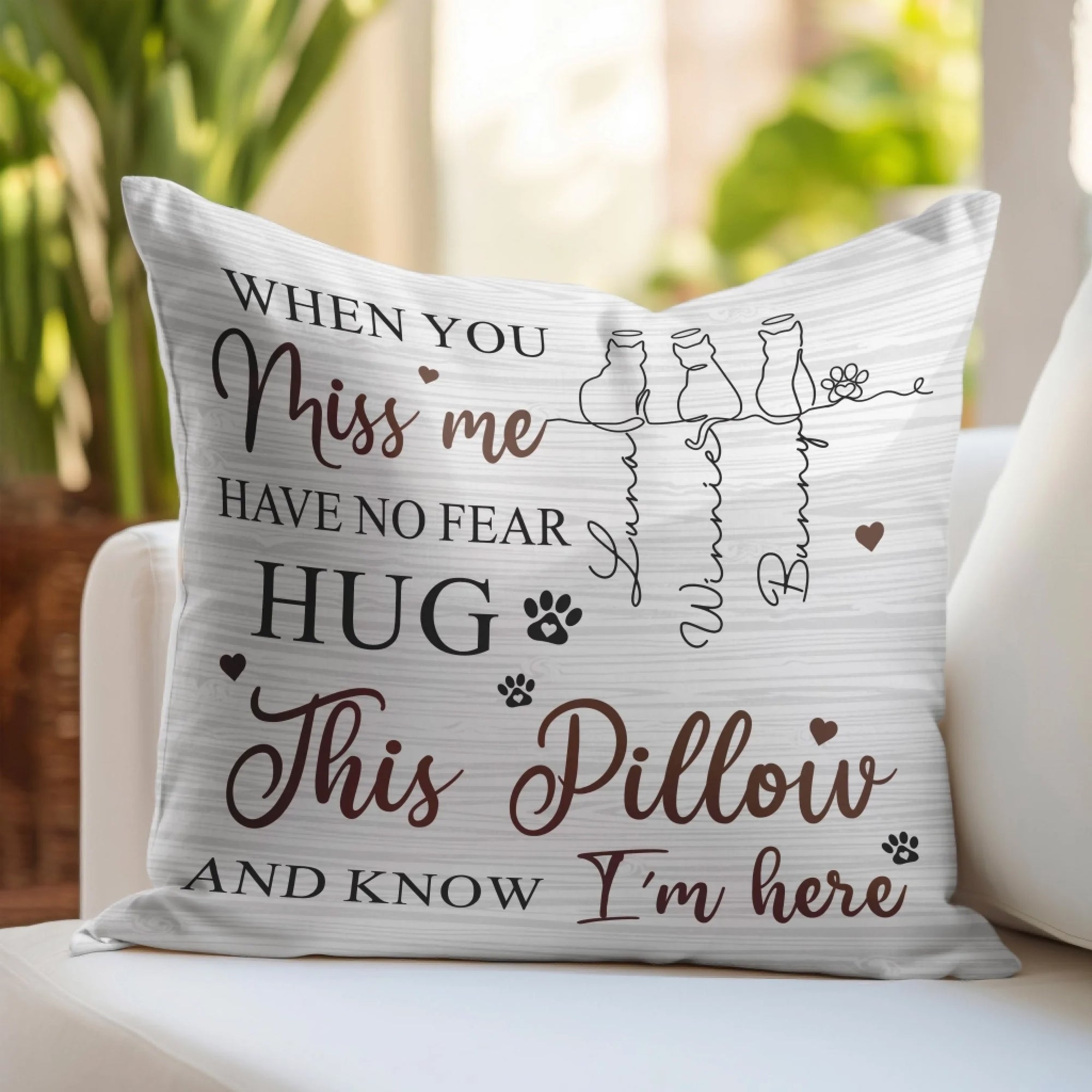 When You Miss Me, Have No Fear, Hug This Pillow And Know I'm Here mk 5