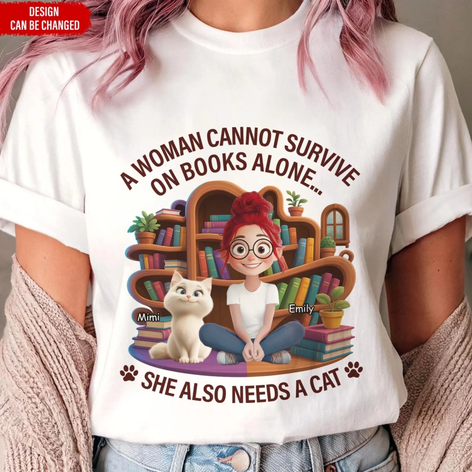 A Woman Cannot Survive On Books Alone... She Also Needs Cats - Personalized T-Shirt, Gift For Cat Lover