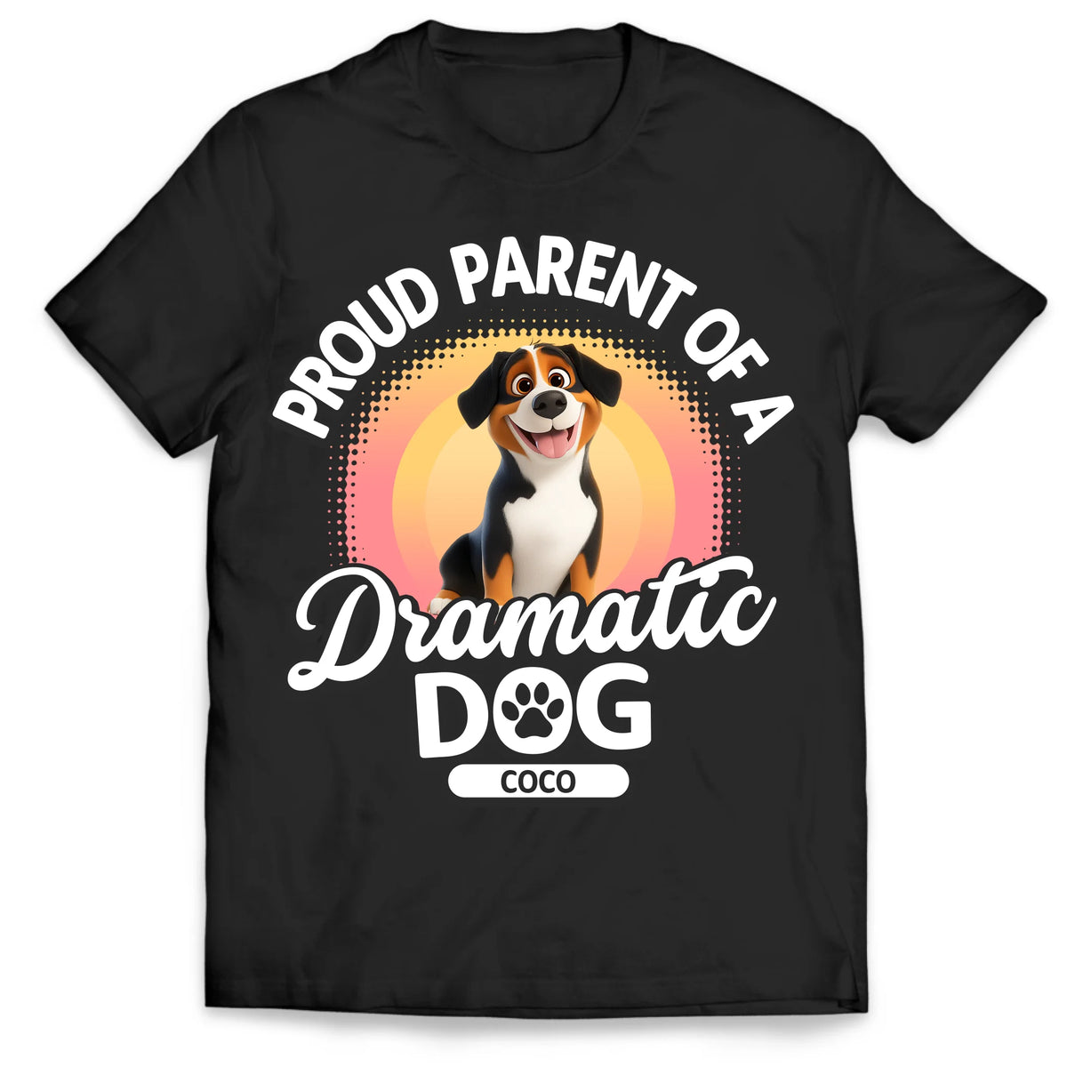 Proud Parent Of Dramatic Dogs - Personalized T-Shirt, Gift For Dog Lover, Cute Shirt For Dog Owner