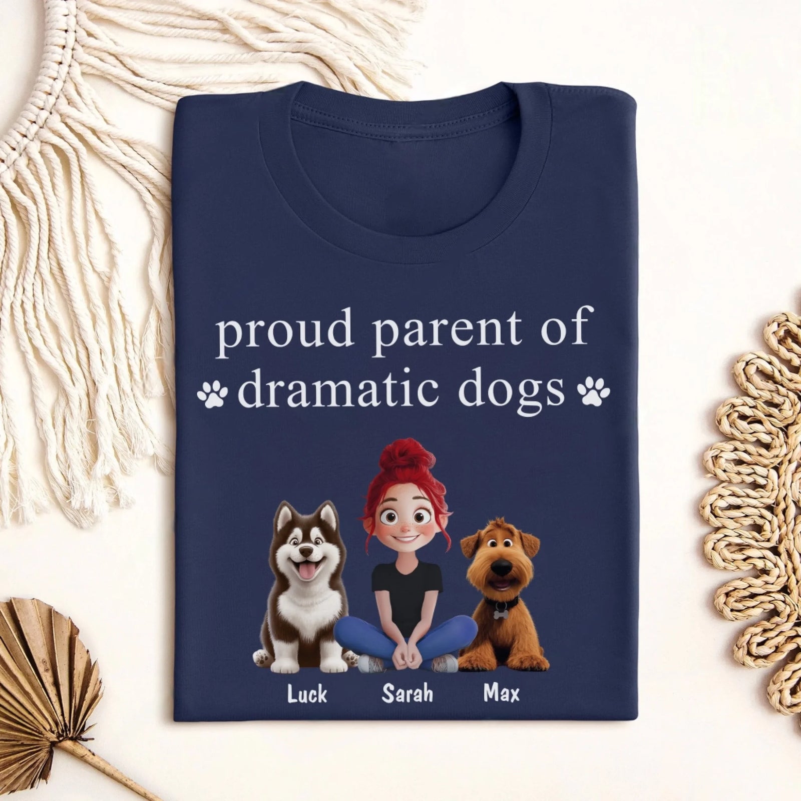 Proud Parent Of A Dramatic Dog - Personalized T-Shirt, Gift For Dog Lovers, Dog Owners