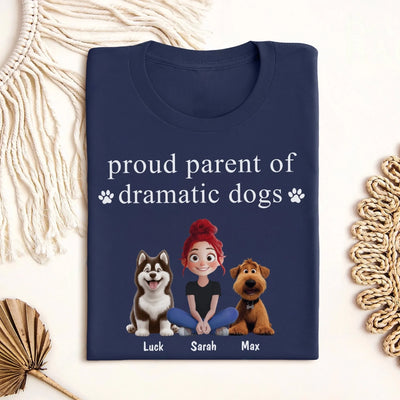 Proud Parent Of A Dramatic Dog mk 1