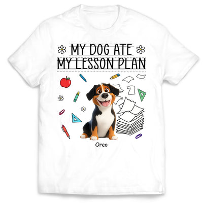 My Dog Ate My Lesson Plan Teacher - Personalized T-Shirt, Funny Gift