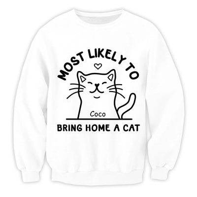 Most Likely To Bring Home A Cat - Personalized T-Shirt, Gift For Cat Lover