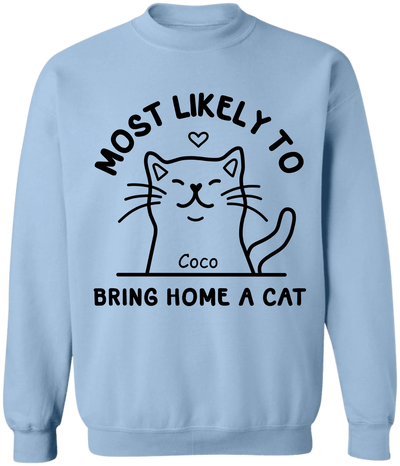 Most Likely To Bring Home A Cat - Personalized T-Shirt, Gift For Cat Lover