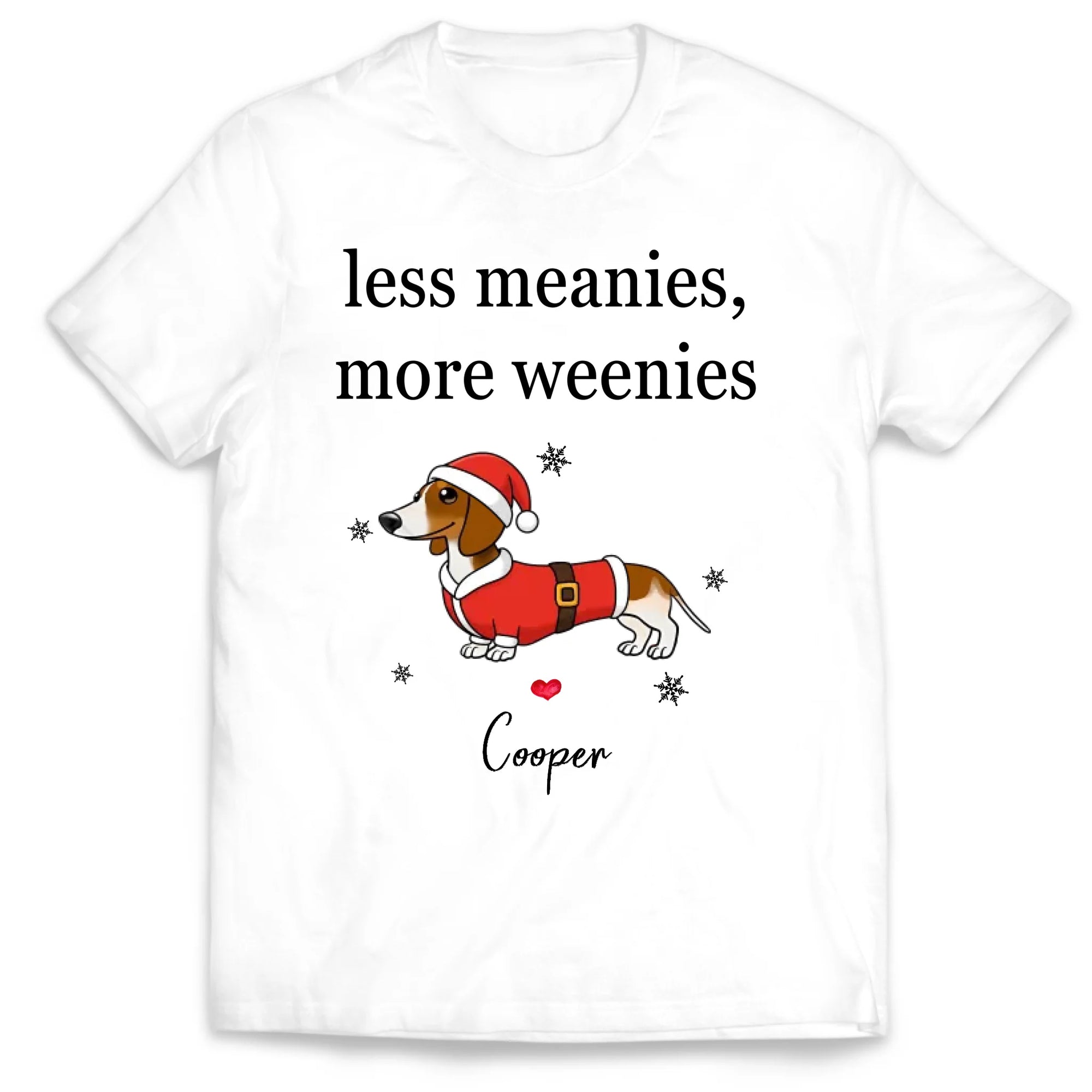 Less Meanies More Weenies - Personalized T-shirt, Custom Dachshund Lover Gift, Dachshund Mom/Dad Christmas Shirt