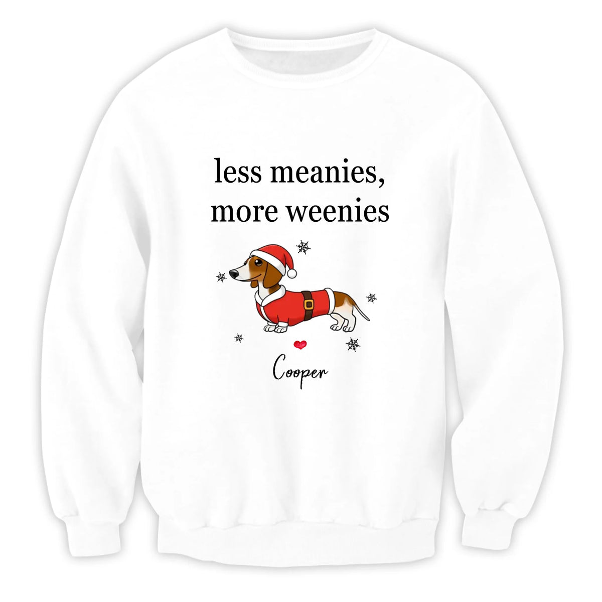 Less Meanies More Weenies - Personalized T-shirt, Custom Dachshund Lover Gift, Dachshund Mom/Dad Christmas Shirt
