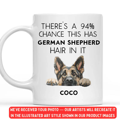 There's 94 Percent Chance This Has Hair In It - Personalized Mug, Dog Owner Gift, Pet Lover Humor