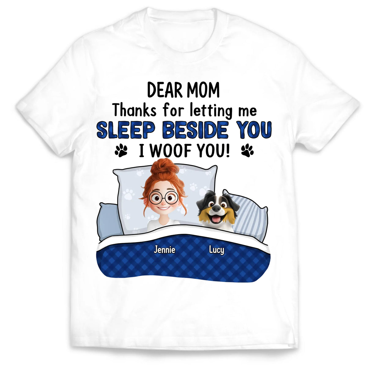 We Woof You for Letting Us Sleep Beside You Every Night - Personalized T-shirt, Gift For Dog Lover, Dog Parents Tshirt