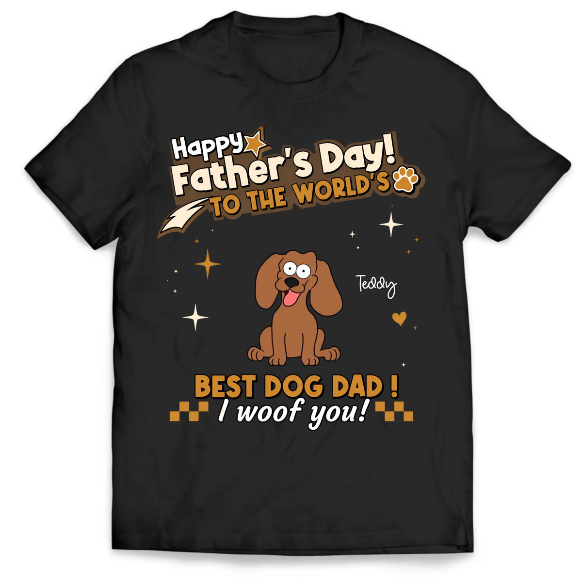 Happy Father's Day To The World's Best Dog Dad - Personalized T-Shirt, Gift For Dog Dad, Dog Lovers Gift