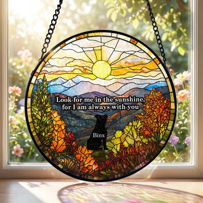 Look For Me In The Sunshine, For I Am Always With You - Personalized Window Stained Glass, Suncatcher Hanging  Pet Memorial,  Pet Loss Sympathy Gift